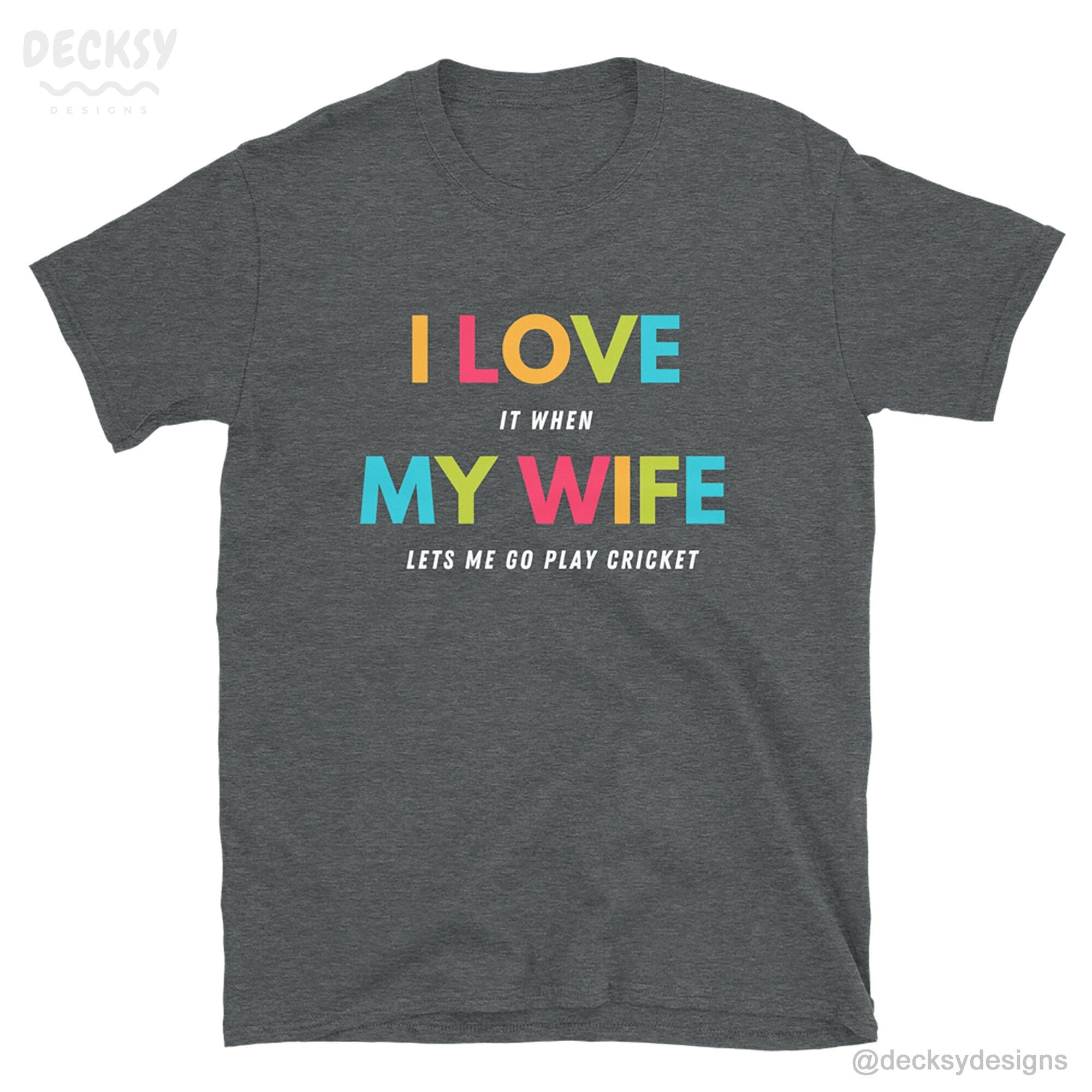 Cricket Player Tshirt, Gift for Husband from Wife-Clothing:Gender-Neutral Adult Clothing:Tops & Tees:T-shirts-DecksyDesigns