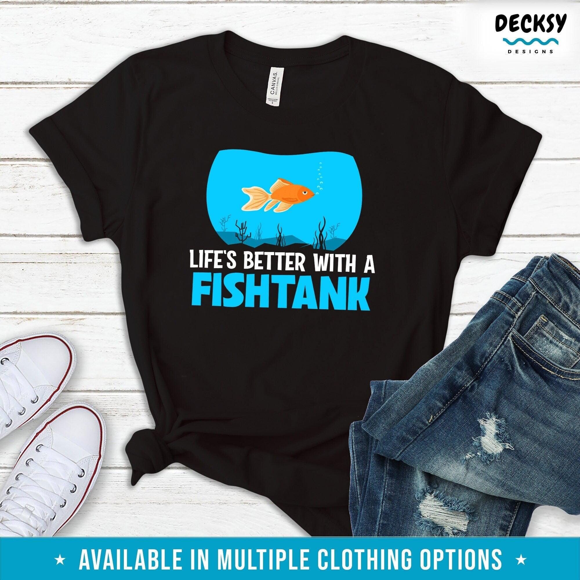 Funny Aquarium T-Shirt, Fish Collector Gift-Clothing:Gender-Neutral Adult Clothing:Tops & Tees:T-shirts:Graphic Tees-DecksyDesigns