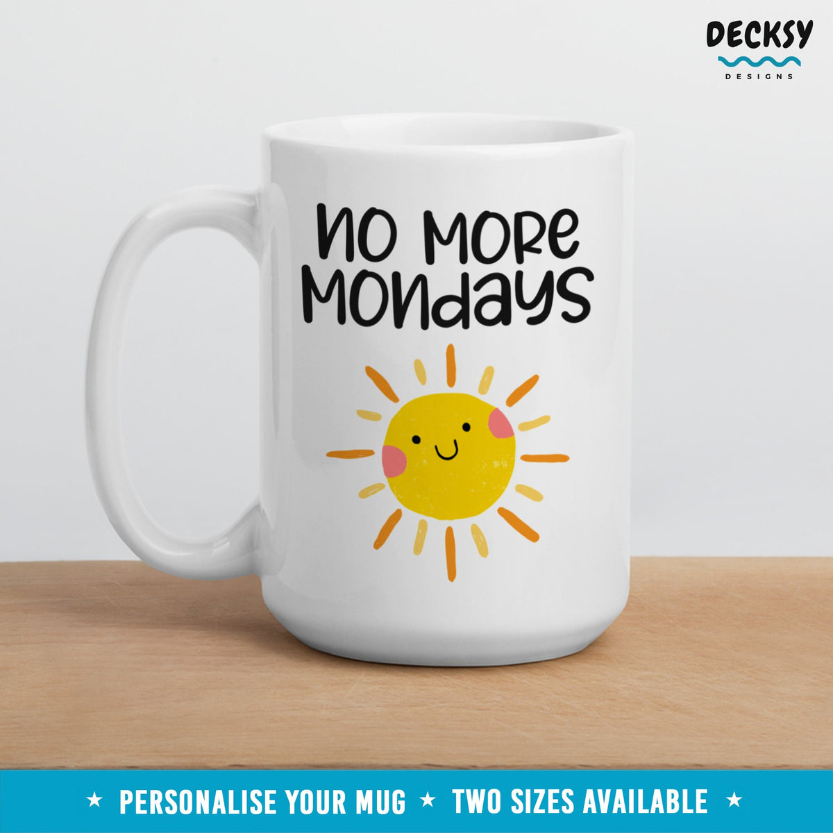 Custom Retirement Gift, Funny Retired Mug, Unique Retirement Gift for Coworker, Mum, Dad, Grandpa, Grandma Personalised Mug, No More Mondays Mugs by DecksyDesigns
