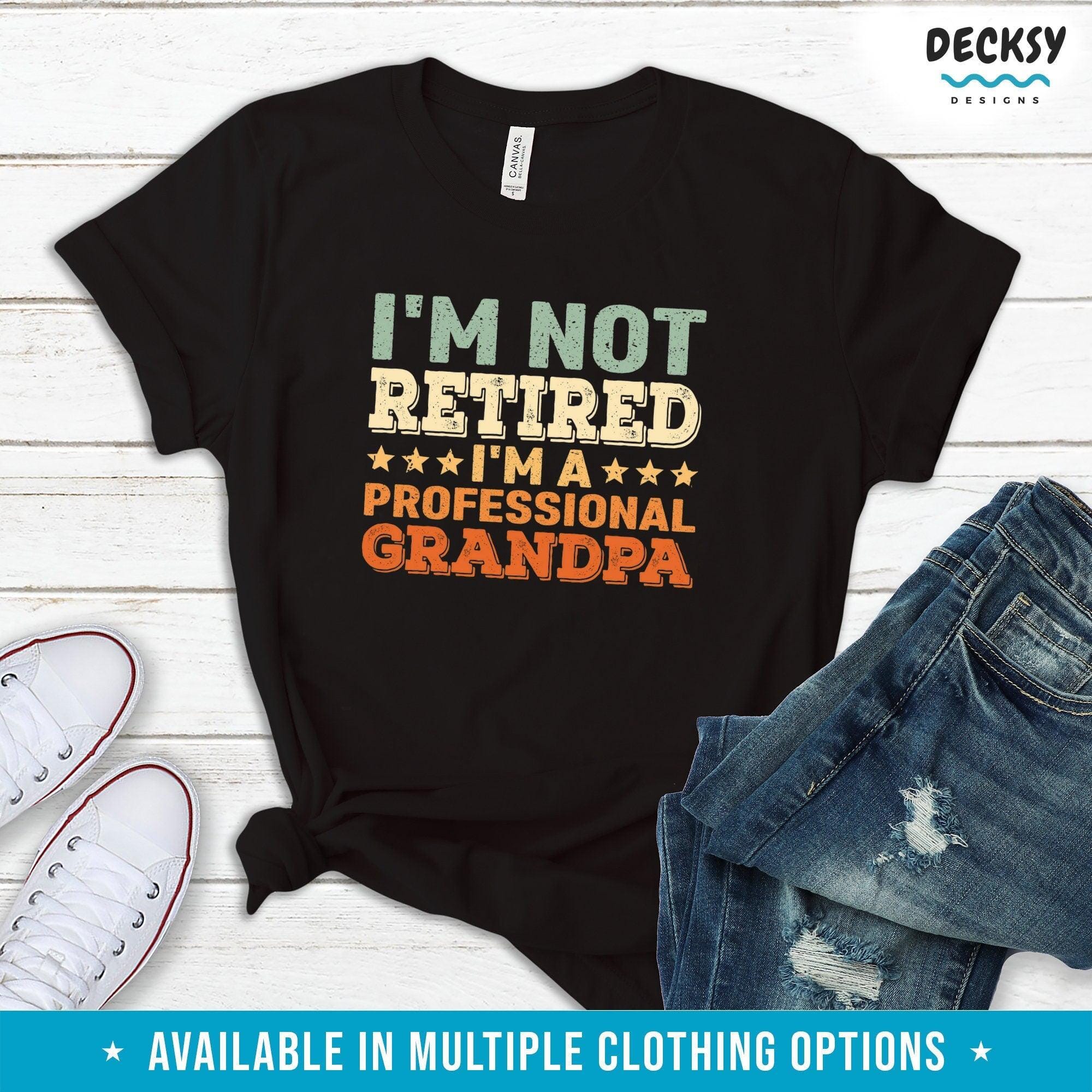 Retired Grandpa T Shirt, Funny Retirement Gift-Clothing:Gender-Neutral Adult Clothing:Tops & Tees:T-shirts:Graphic Tees-DecksyDesigns