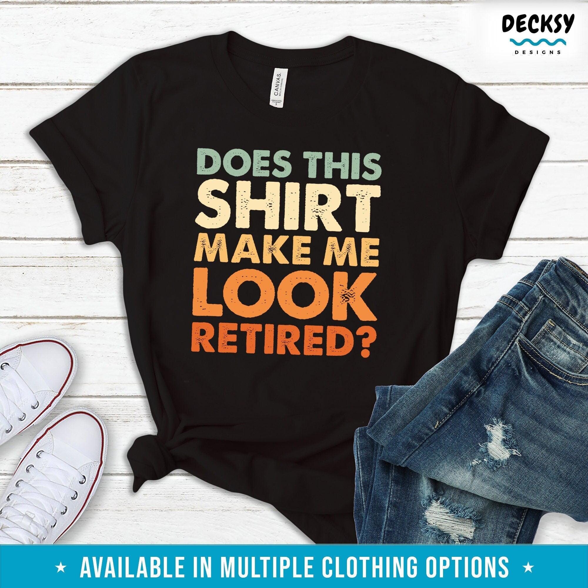 Retirement Shirt, Gift For Retired Coworker-Clothing:Gender-Neutral Adult Clothing:Tops & Tees:T-shirts:Graphic Tees-DecksyDesigns