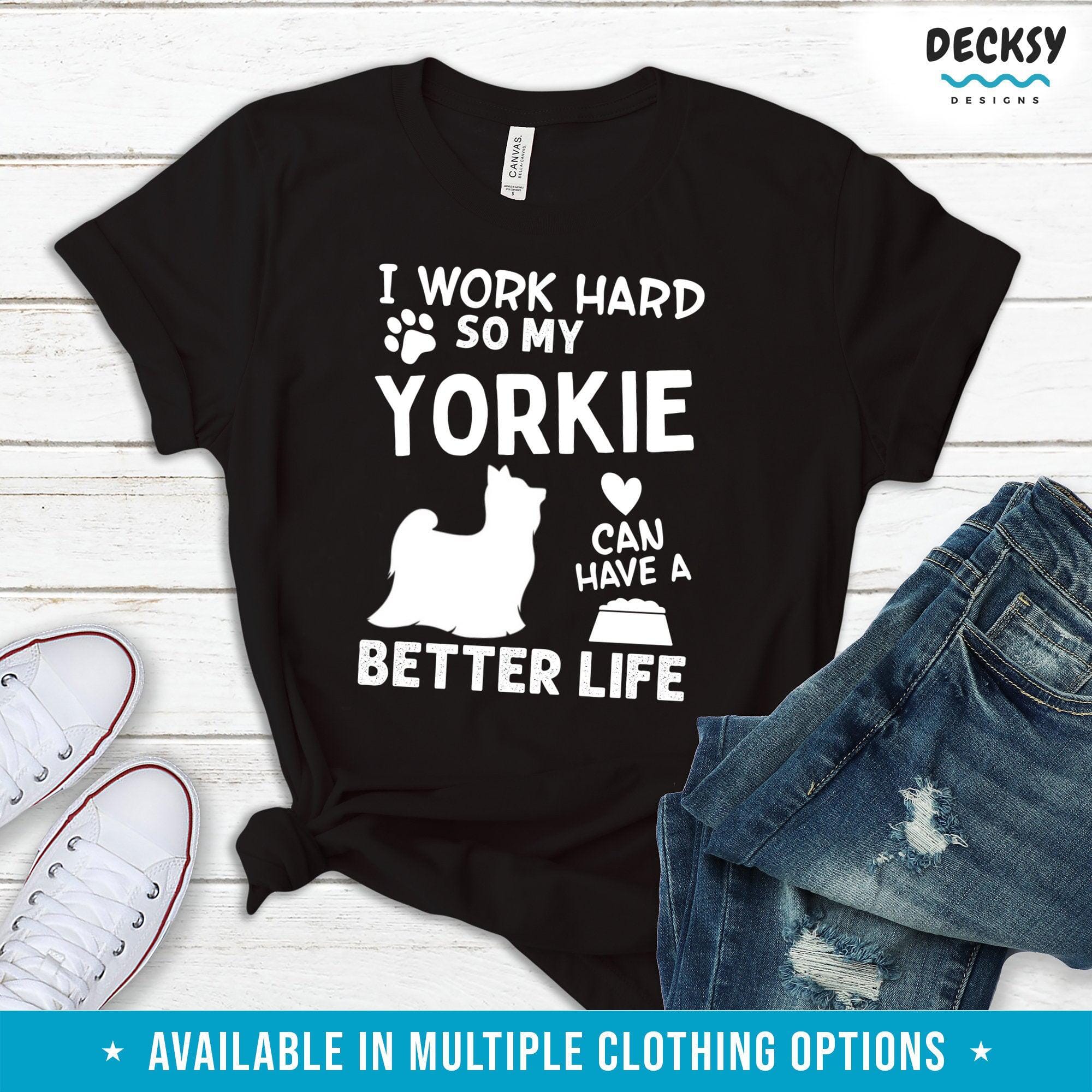Yorkie Dog Lover Shirt, Yorkshire Terrier Gift-Clothing:Gender-Neutral Adult Clothing:Tops & Tees:T-shirts:Graphic Tees-DecksyDesigns