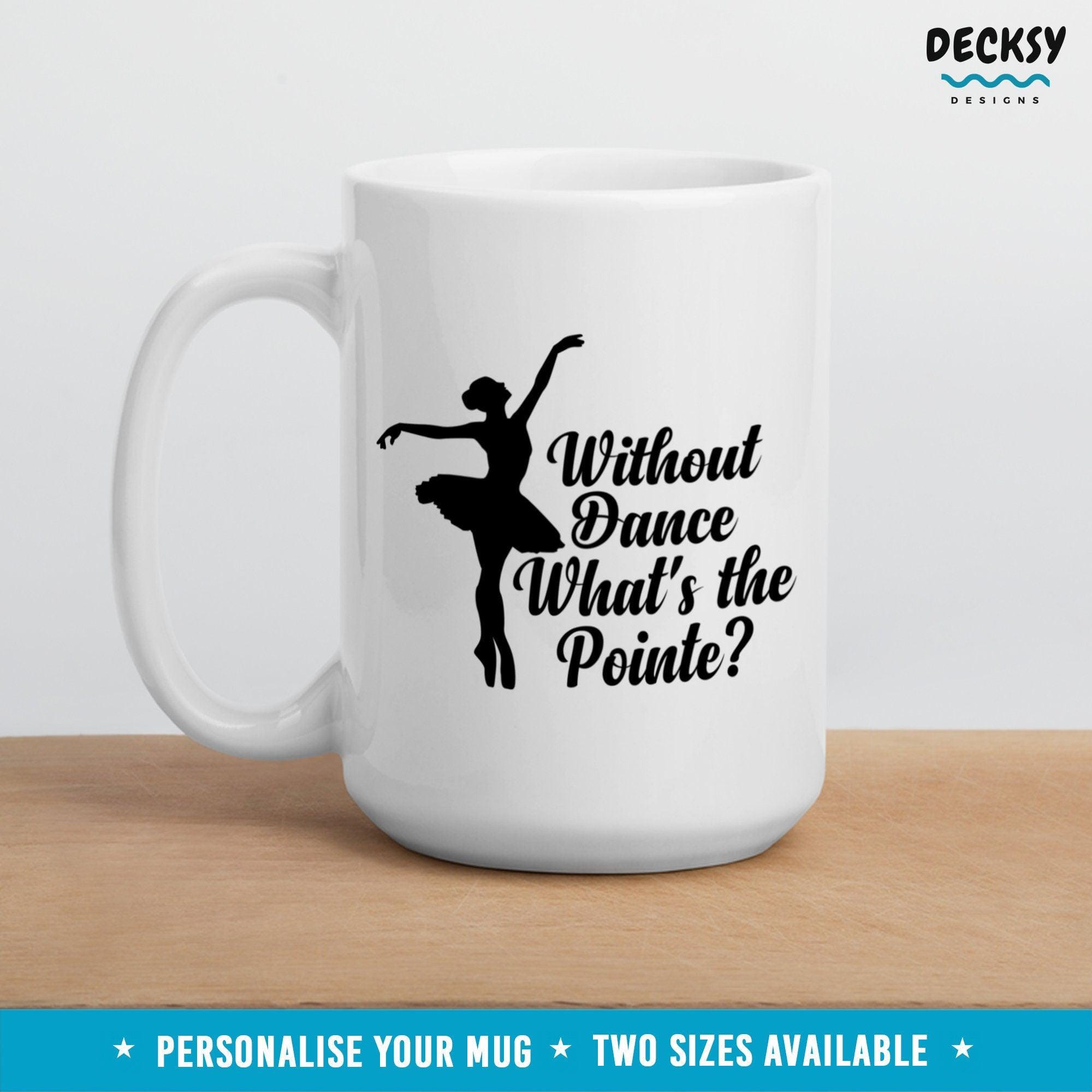 Ballet Dancer Mug, Ballerina Gift-Home & Living:Kitchen & Dining:Drink & Barware:Drinkware:Mugs-DecksyDesigns-White Mug 11 oz-NO PERSONALISATION-DecksyDesigns