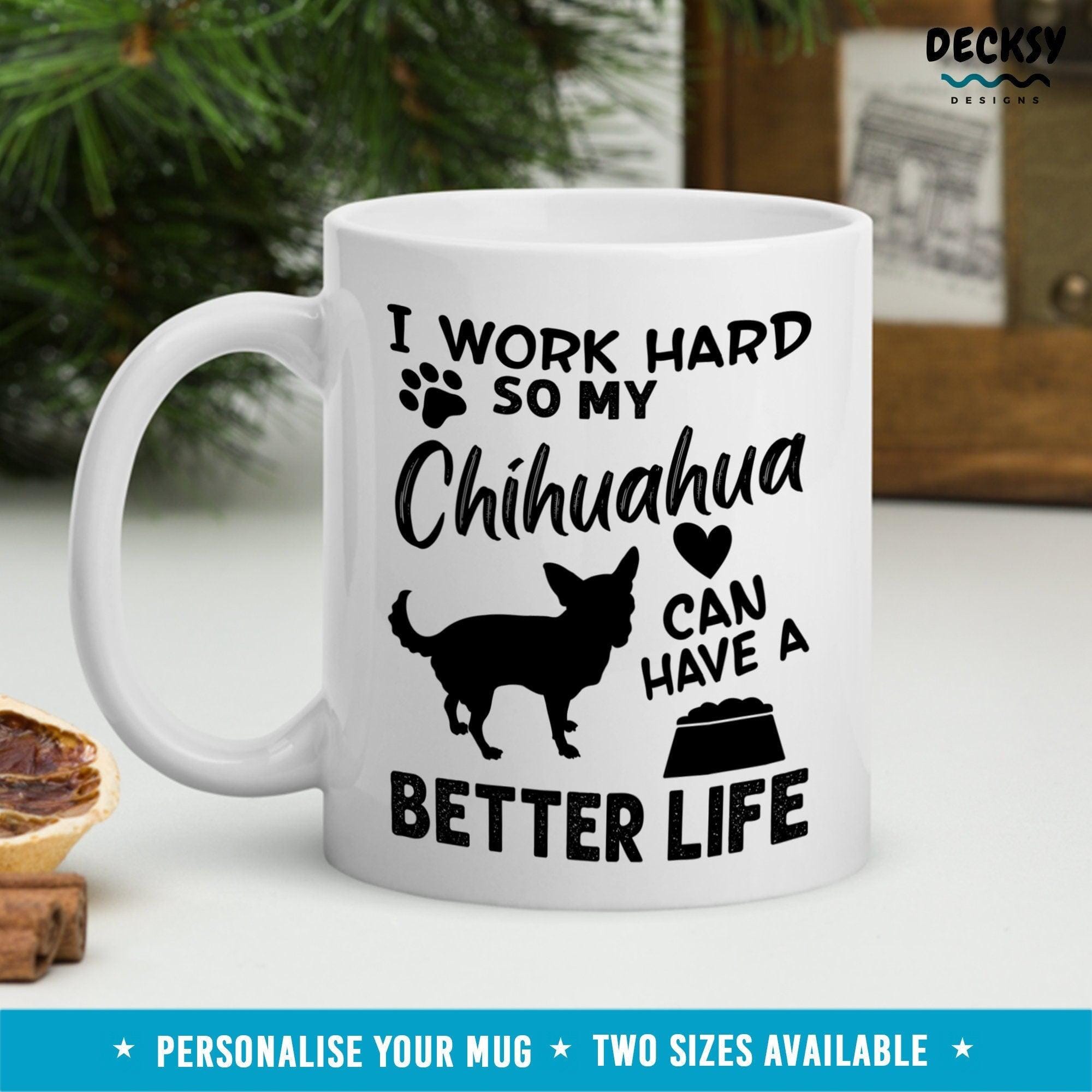 Chihuahua Dog Mug, Custom Dog Lover Gift-Home & Living:Kitchen & Dining:Drink & Barware:Drinkware:Mugs-DecksyDesigns-11 Oz-NO PERSONALISATION-DecksyDesigns