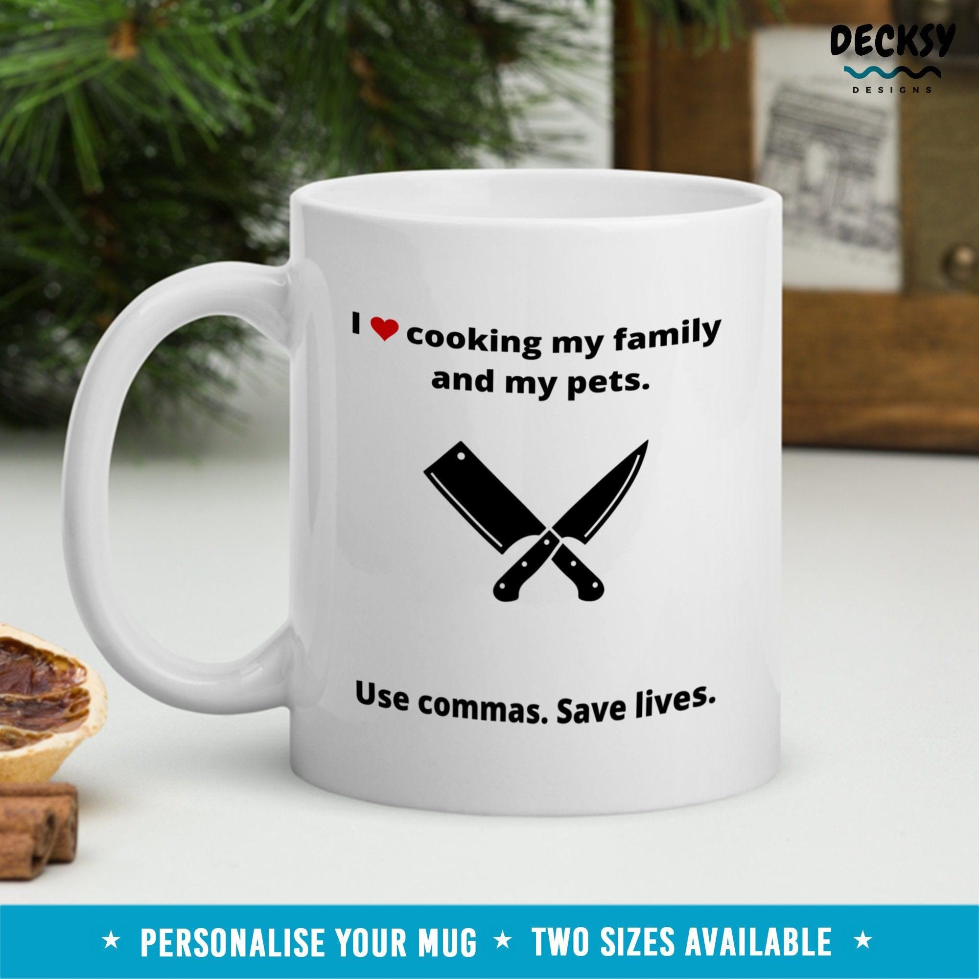 Cooking Lover Gift, Funny Punctuation Mug-Home & Living:Kitchen & Dining:Drink & Barware:Drinkware:Mugs-DecksyDesigns-11 Oz-NO PERSONALISATION-DecksyDesigns