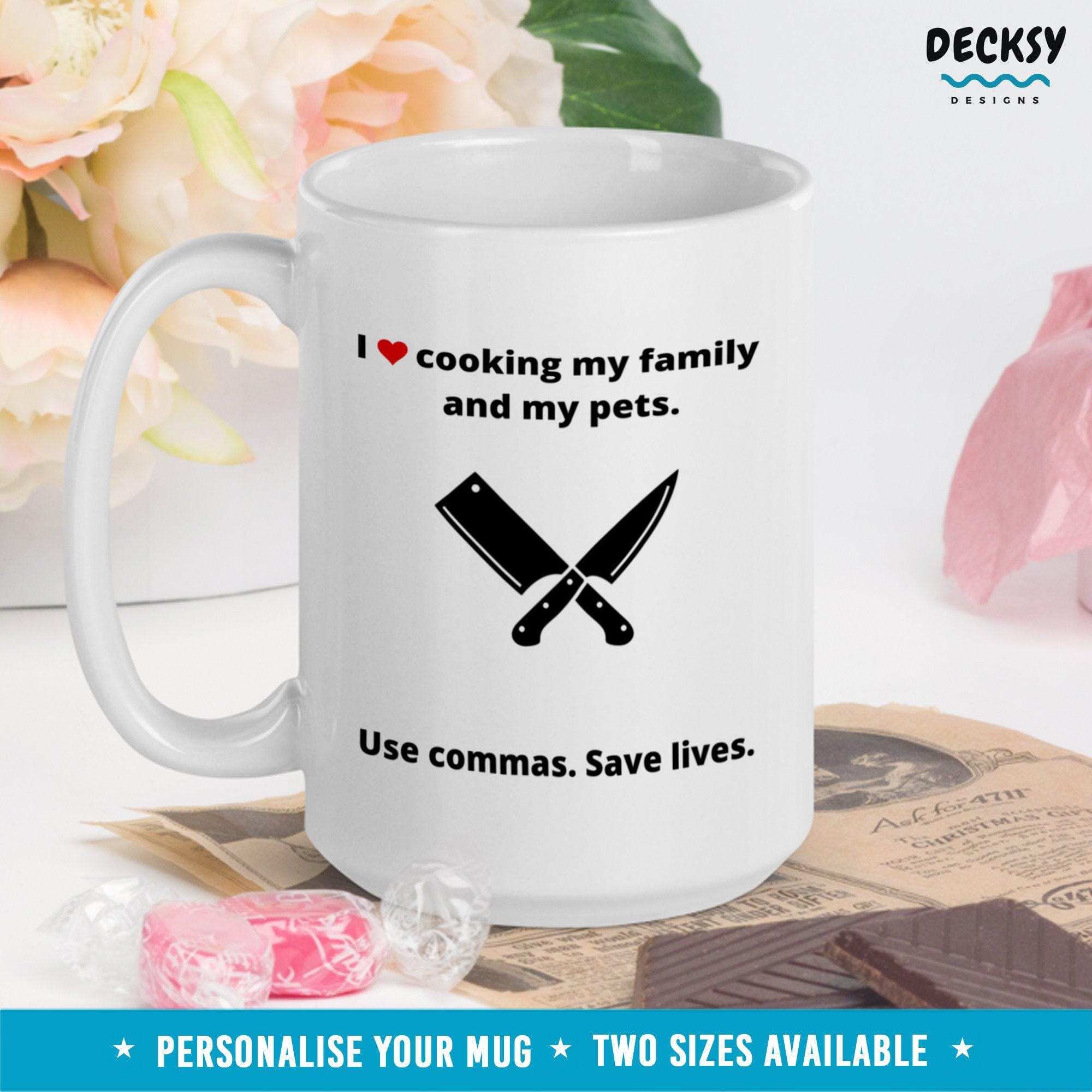 Cooking Lover Gift, Funny Punctuation Mug-Home & Living:Kitchen & Dining:Drink & Barware:Drinkware:Mugs-DecksyDesigns-11 Oz-NO PERSONALISATION-DecksyDesigns