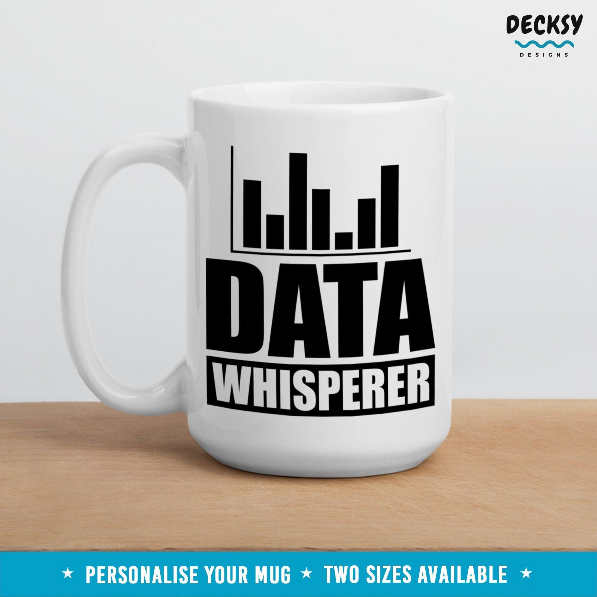 Funny Data Analyst Mug, Gift for Data Scientist-Home & Living:Kitchen & Dining:Drink & Barware:Drinkware:Mugs-DecksyDesigns-White Mug 11 oz-NO PERSONALISATION-DecksyDesigns