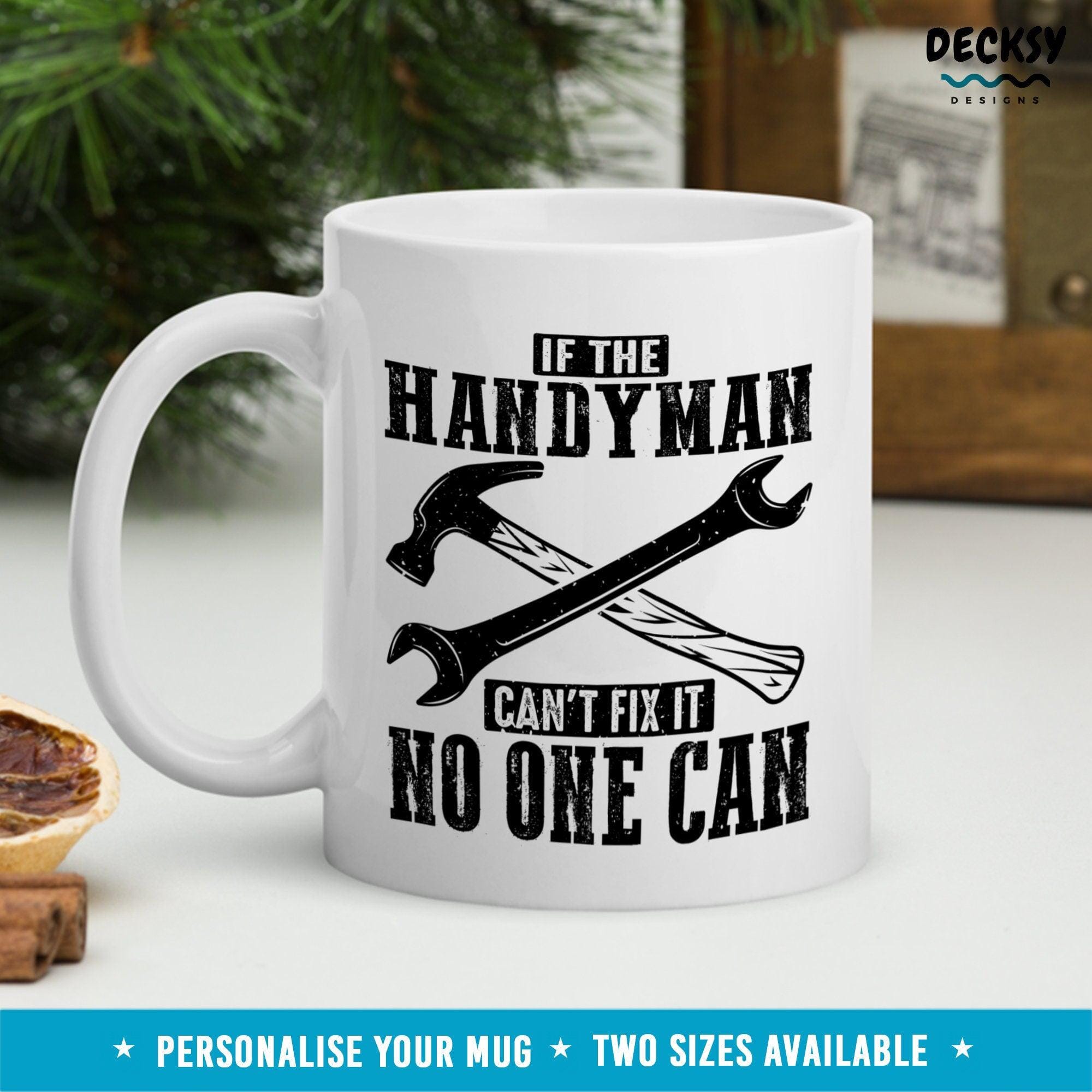 Handyman Mug, Funny Birthday Gift-Home & Living:Kitchen & Dining:Drink & Barware:Drinkware:Mugs-DecksyDesigns-White Mug 11 oz-NO PERSONALISATION-DecksyDesigns