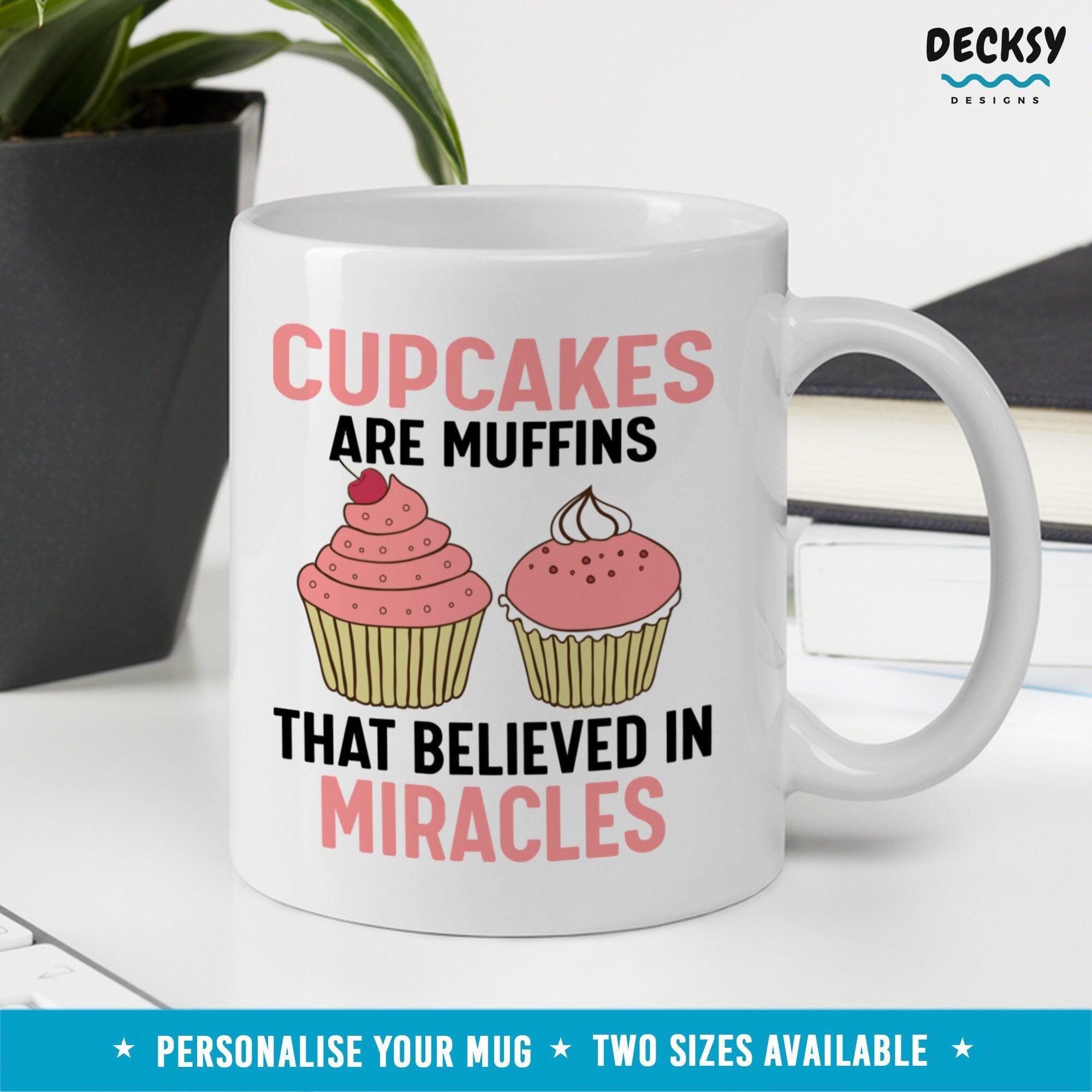 Inspirational Mug, Funny Cupcake Gift-Home & Living:Kitchen & Dining:Drink & Barware:Drinkware:Mugs-DecksyDesigns-11 Oz-NO PERSONALISATION-DecksyDesigns