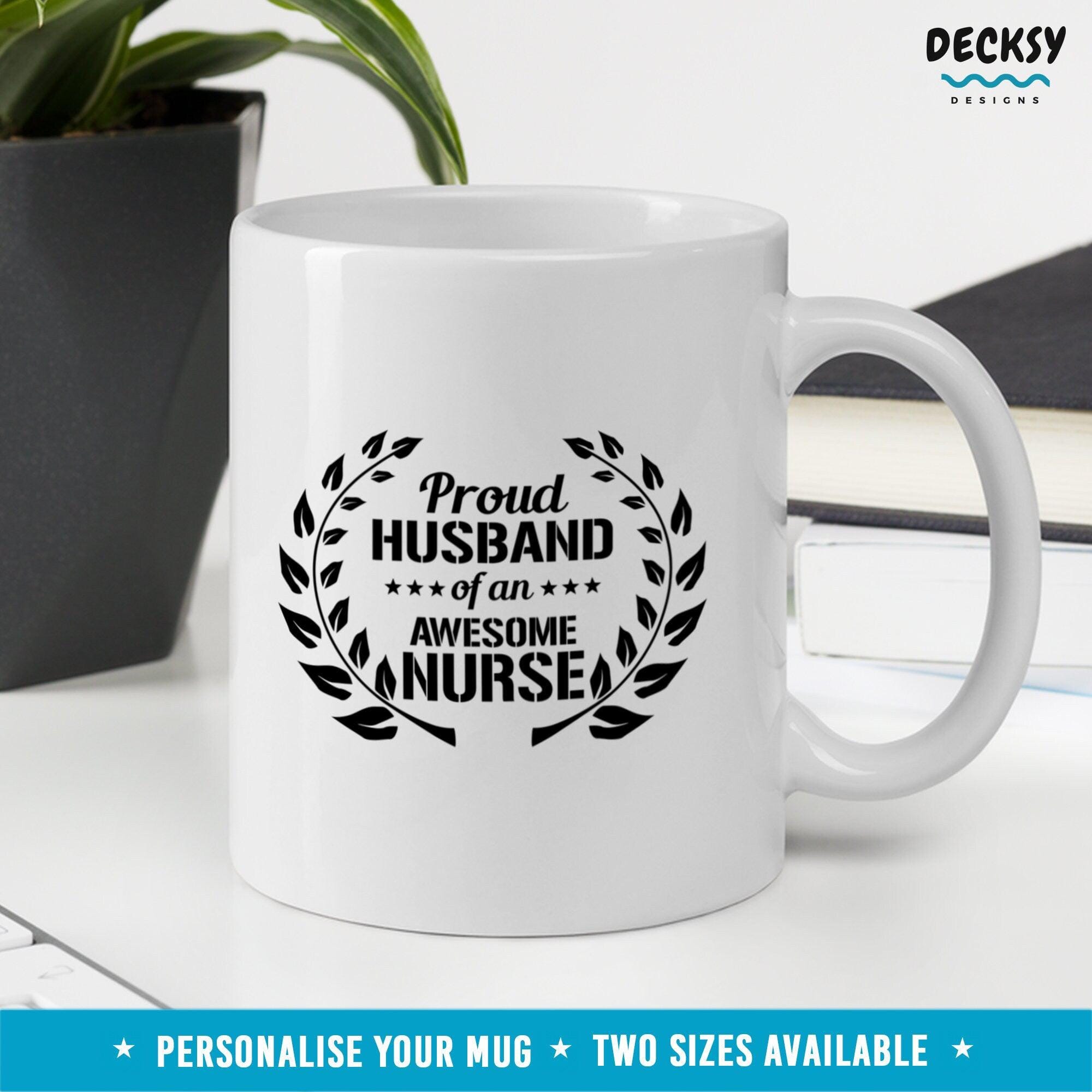 Nurse Husband Mug, Custom Anniversary Gift From Nurse Wife-Home & Living:Kitchen & Dining:Drink & Barware:Drinkware:Mugs-DecksyDesigns-11 Oz-NO PERSONALISATION-DecksyDesigns