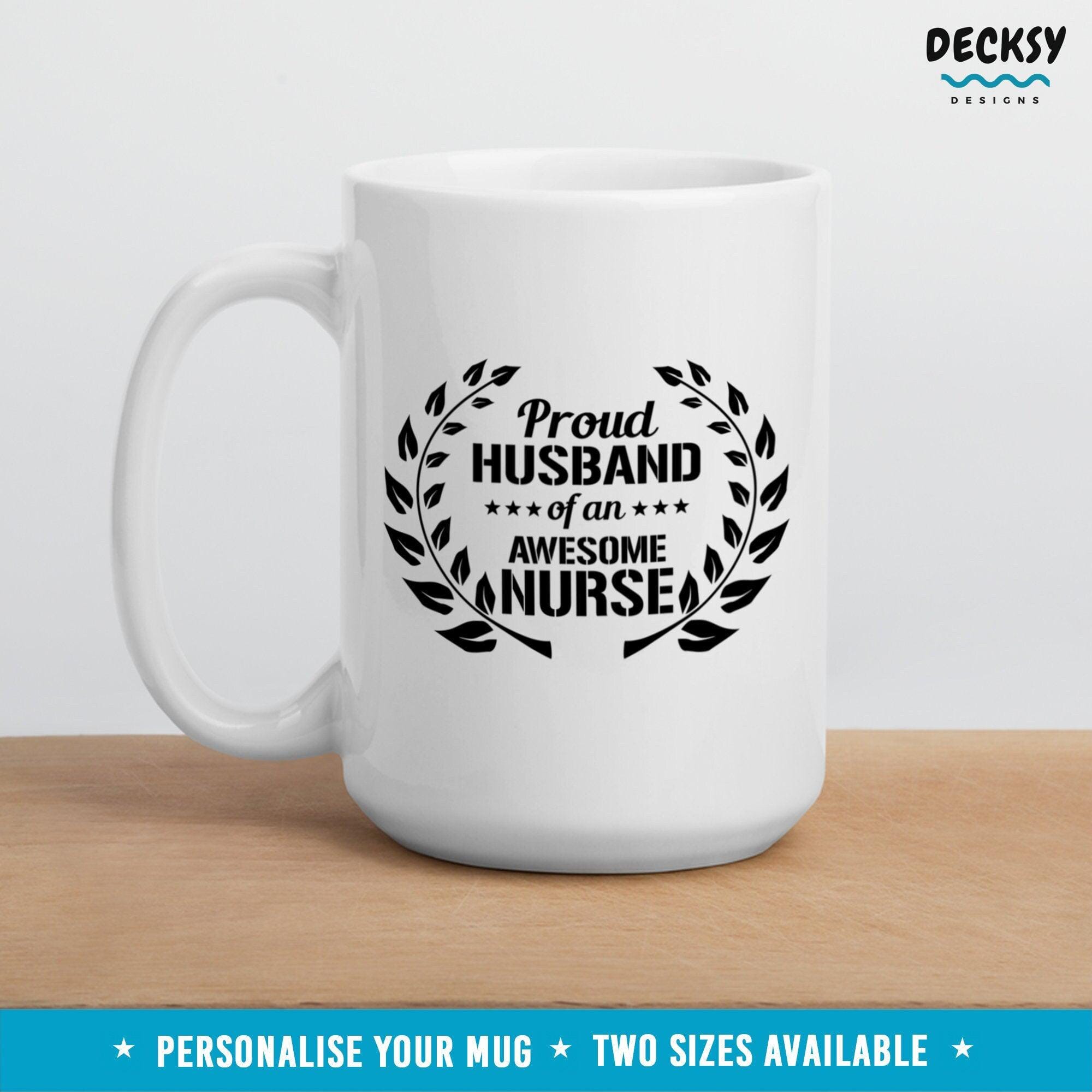 Nurse Husband Mug, Custom Anniversary Gift From Nurse Wife-Home & Living:Kitchen & Dining:Drink & Barware:Drinkware:Mugs-DecksyDesigns-11 Oz-NO PERSONALISATION-DecksyDesigns