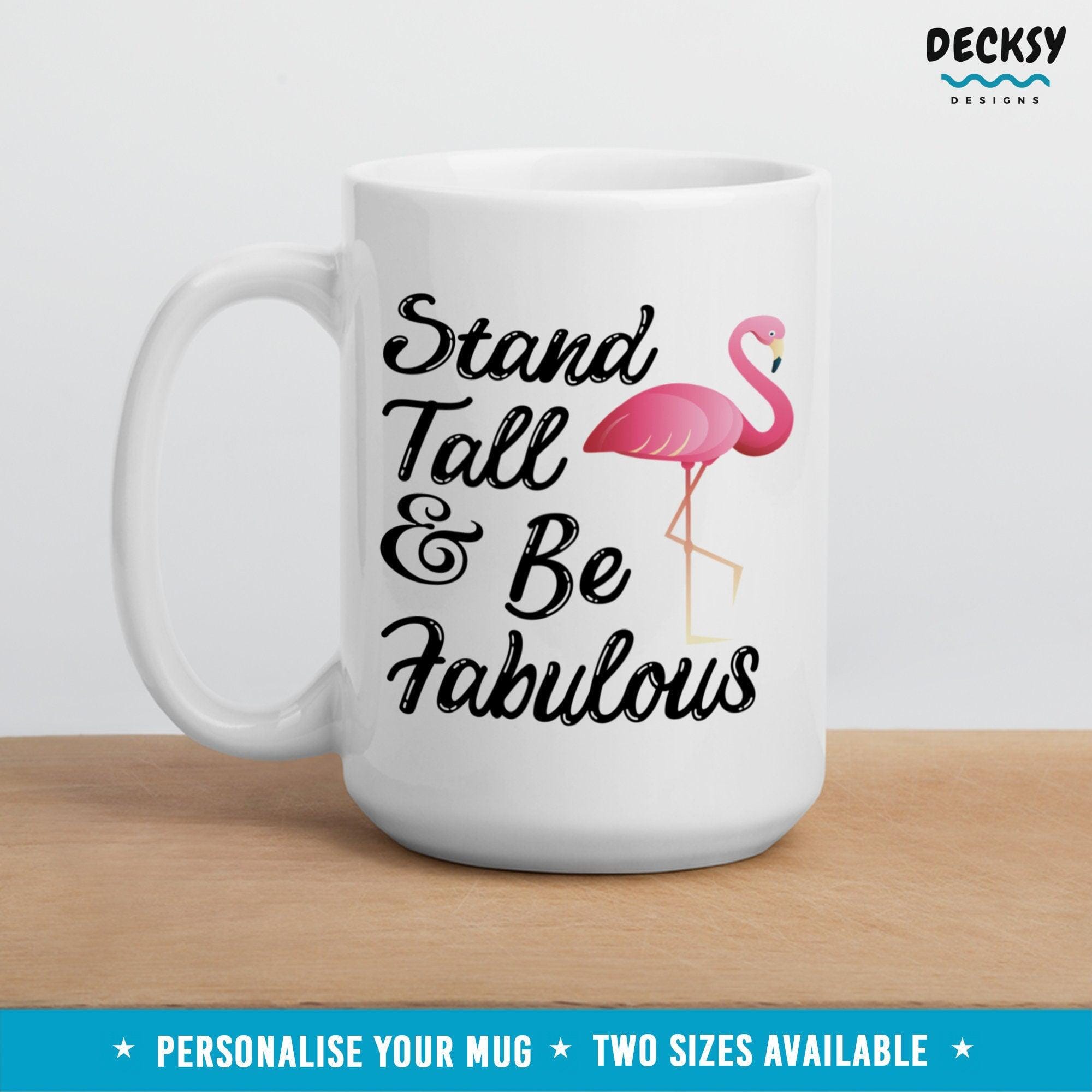 Stand Tall And Be Fabulous Mug, Pink Flamingo Gift-Home & Living:Kitchen & Dining:Drink & Barware:Drinkware:Mugs-DecksyDesigns-11 Oz-NO PERSONALISATION-DecksyDesigns