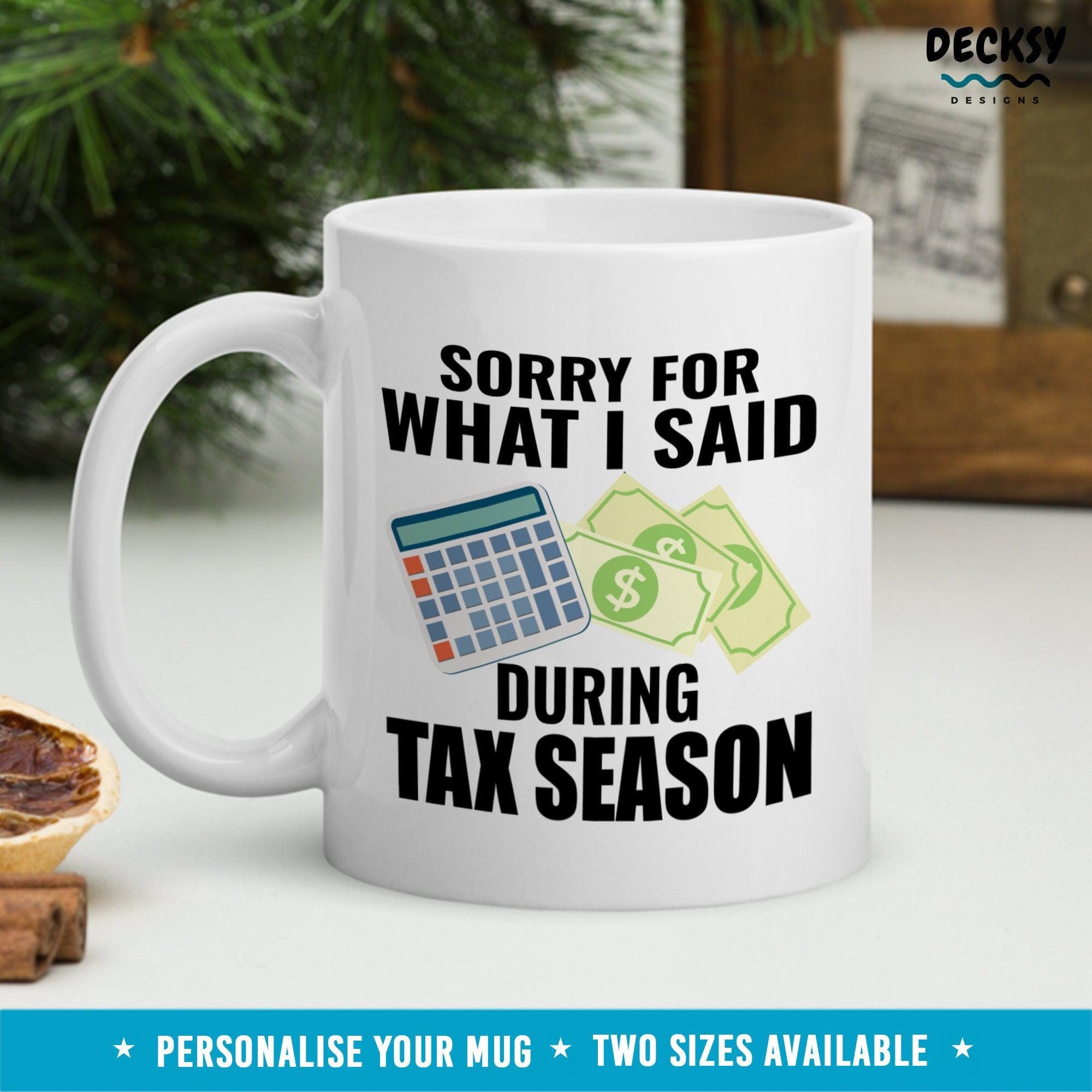 Tax Accountant Gifts, Tax Preparer Mug-Home & Living:Kitchen & Dining:Drink & Barware:Drinkware:Mugs-DecksyDesigns-15 Oz-Font #4-DecksyDesigns