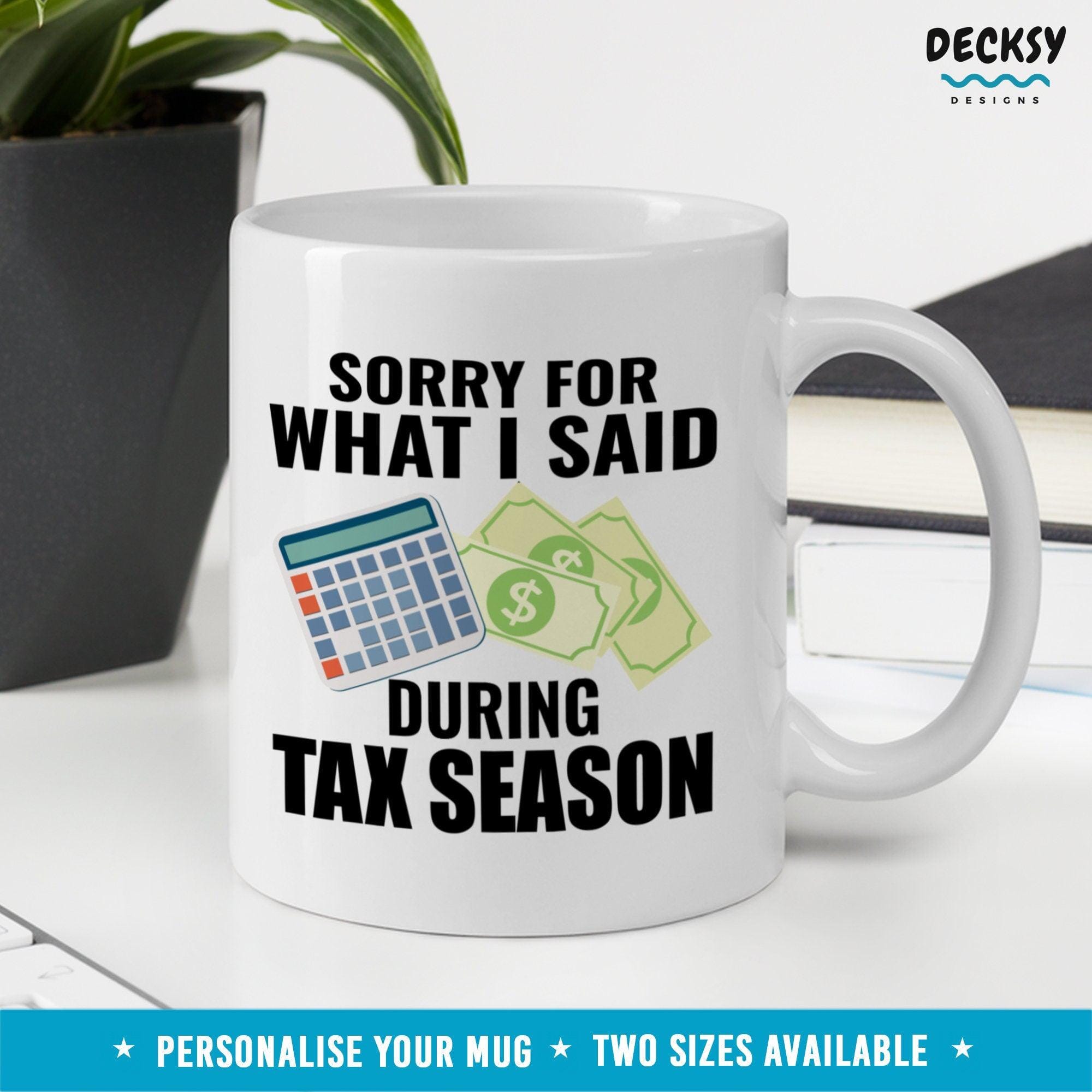 Tax Accountant Gifts, Tax Preparer Mug-Home & Living:Kitchen & Dining:Drink & Barware:Drinkware:Mugs-DecksyDesigns-11 Oz-NO PERSONALISATION-DecksyDesigns