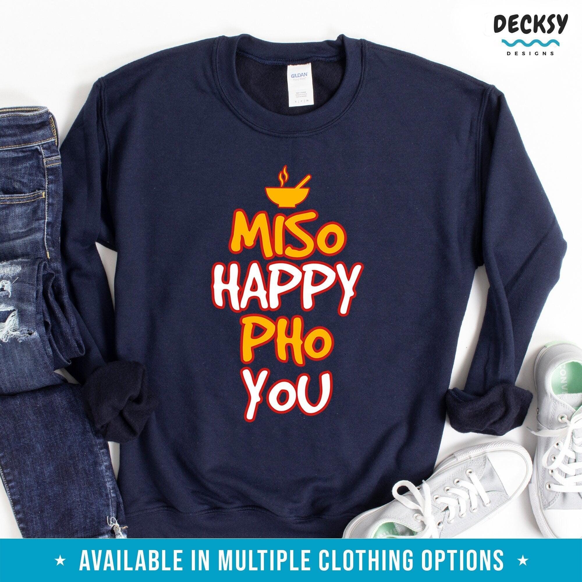 Asian Food Shirt, Miso Happy Pho You Gift-Clothing:Gender-Neutral Adult Clothing:Tops & Tees:T-shirts:Graphic Tees-DecksyDesigns