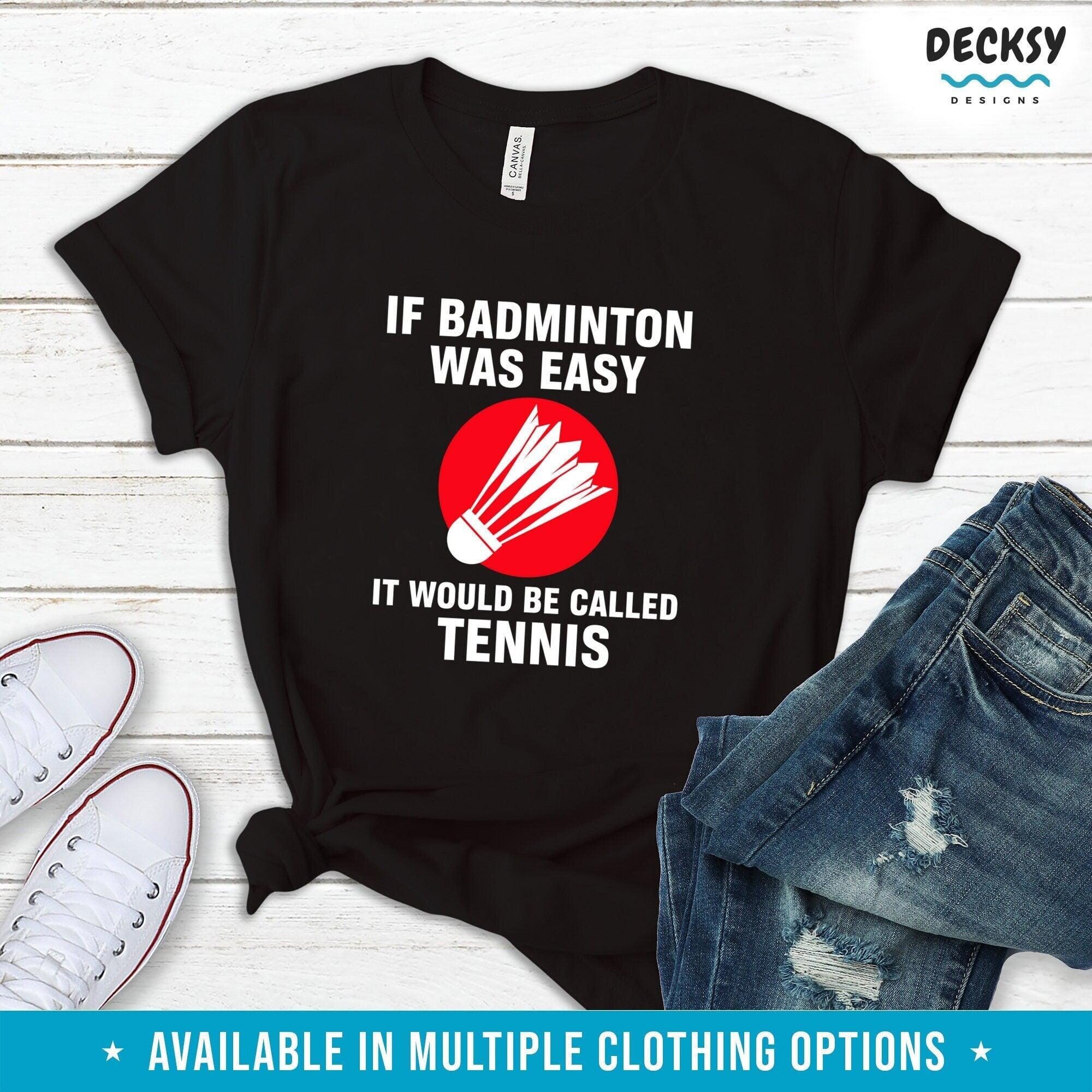 Badminton Shirt, Gift For Badminton Player-Clothing:Gender-Neutral Adult Clothing:Tops & Tees:T-shirts:Graphic Tees-DecksyDesigns