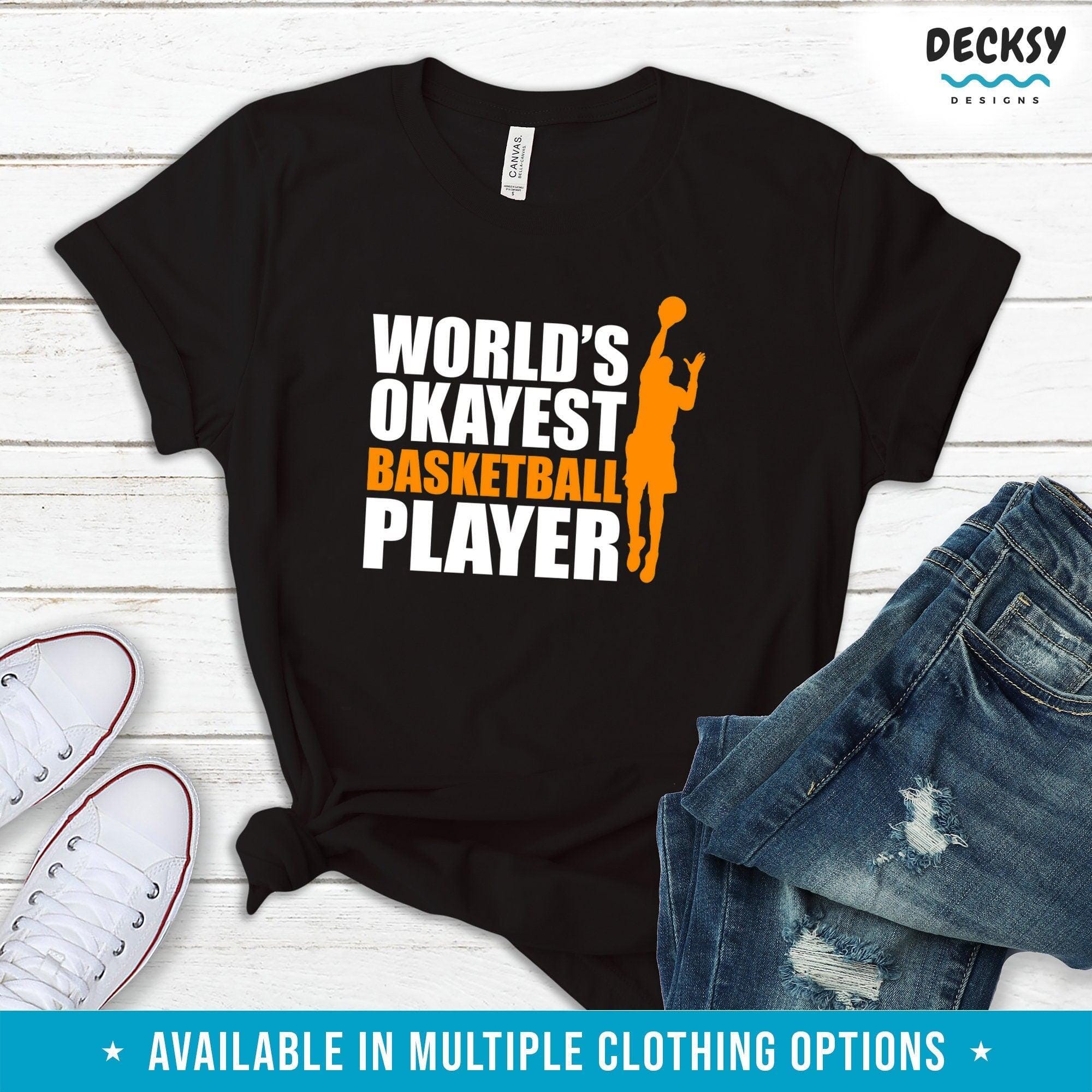 Basketball Shirt, Funny Basketball Lover Gift-Clothing:Gender-Neutral Adult Clothing:Tops & Tees:T-shirts:Graphic Tees-DecksyDesigns