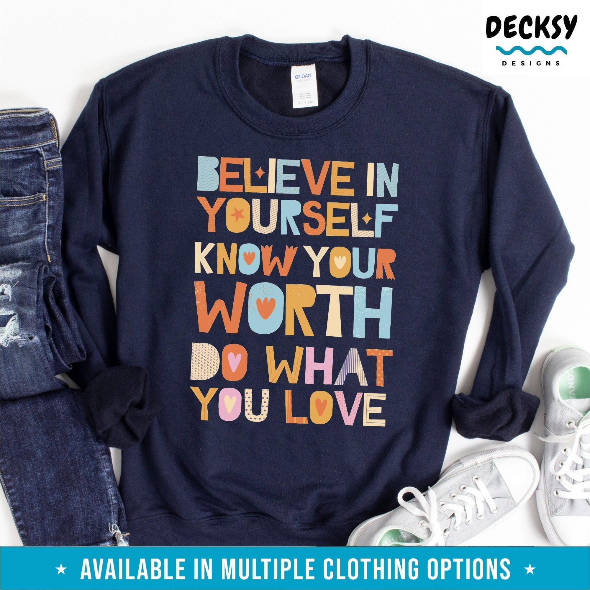 Believe In Yourself Inspirational Shirt, Motivational Gift-Clothing:Gender-Neutral Adult Clothing:Tops & Tees:T-shirts:Graphic Tees-DecksyDesigns