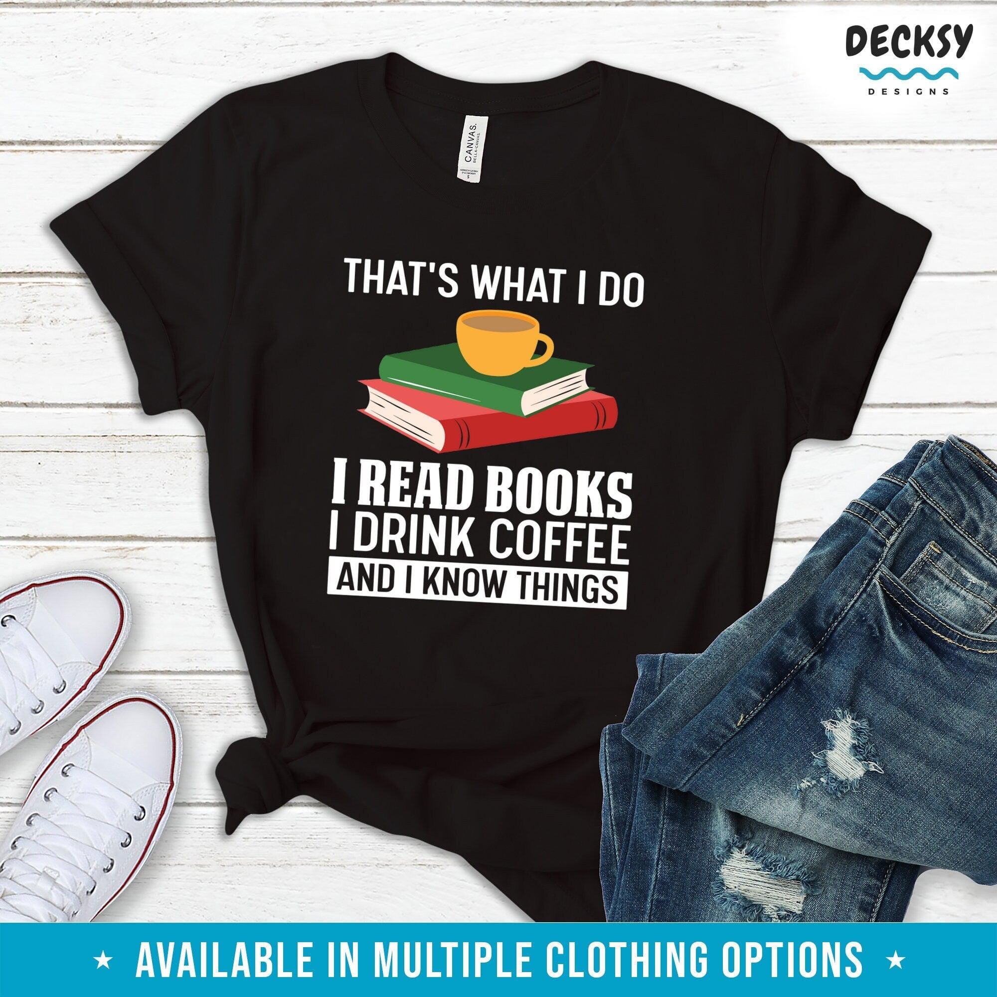 Books And Coffee Shirt, Reader Gift-Clothing:Gender-Neutral Adult Clothing:Tops & Tees:T-shirts:Graphic Tees-DecksyDesigns