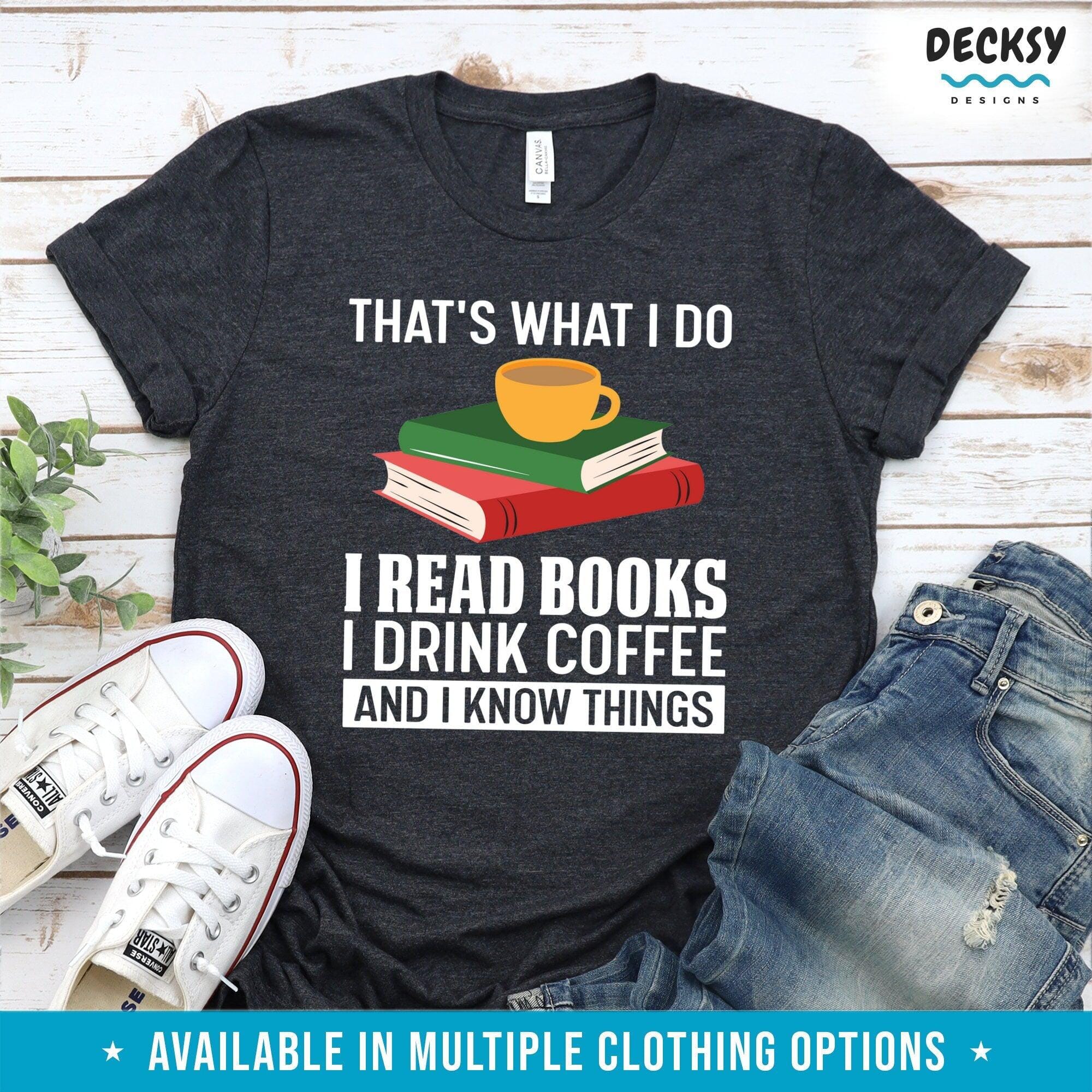 Books And Coffee Shirt, Reader Gift-Clothing:Gender-Neutral Adult Clothing:Tops & Tees:T-shirts:Graphic Tees-DecksyDesigns