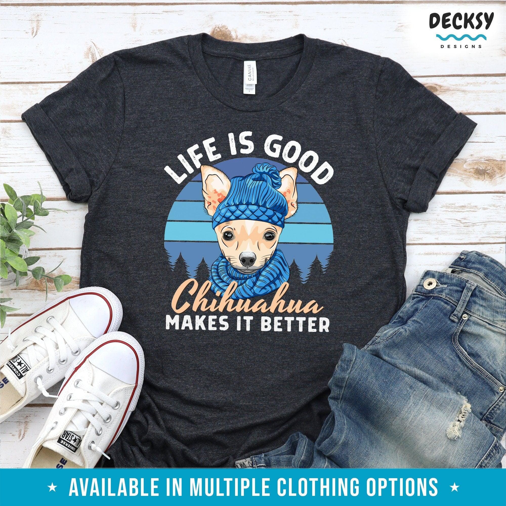 Chihuahua Tshirt, Gift for Chihuahua Owner-Clothing:Gender-Neutral Adult Clothing:Tops & Tees:T-shirts:Graphic Tees-DecksyDesigns