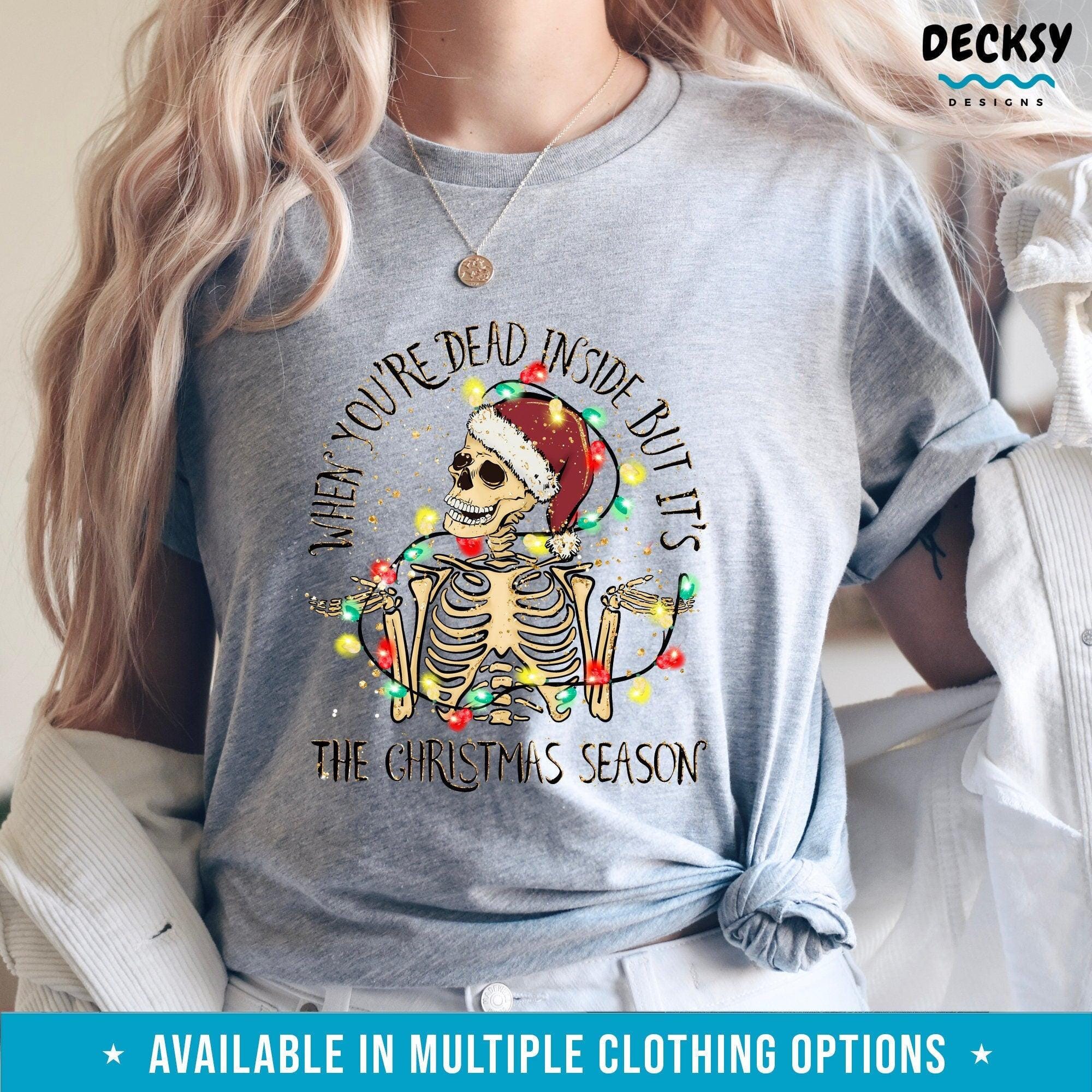 Christmas Shirt, Skeleton Christmas Gift-Clothing:Gender-Neutral Adult Clothing:Tops & Tees:T-shirts:Graphic Tees-DecksyDesigns