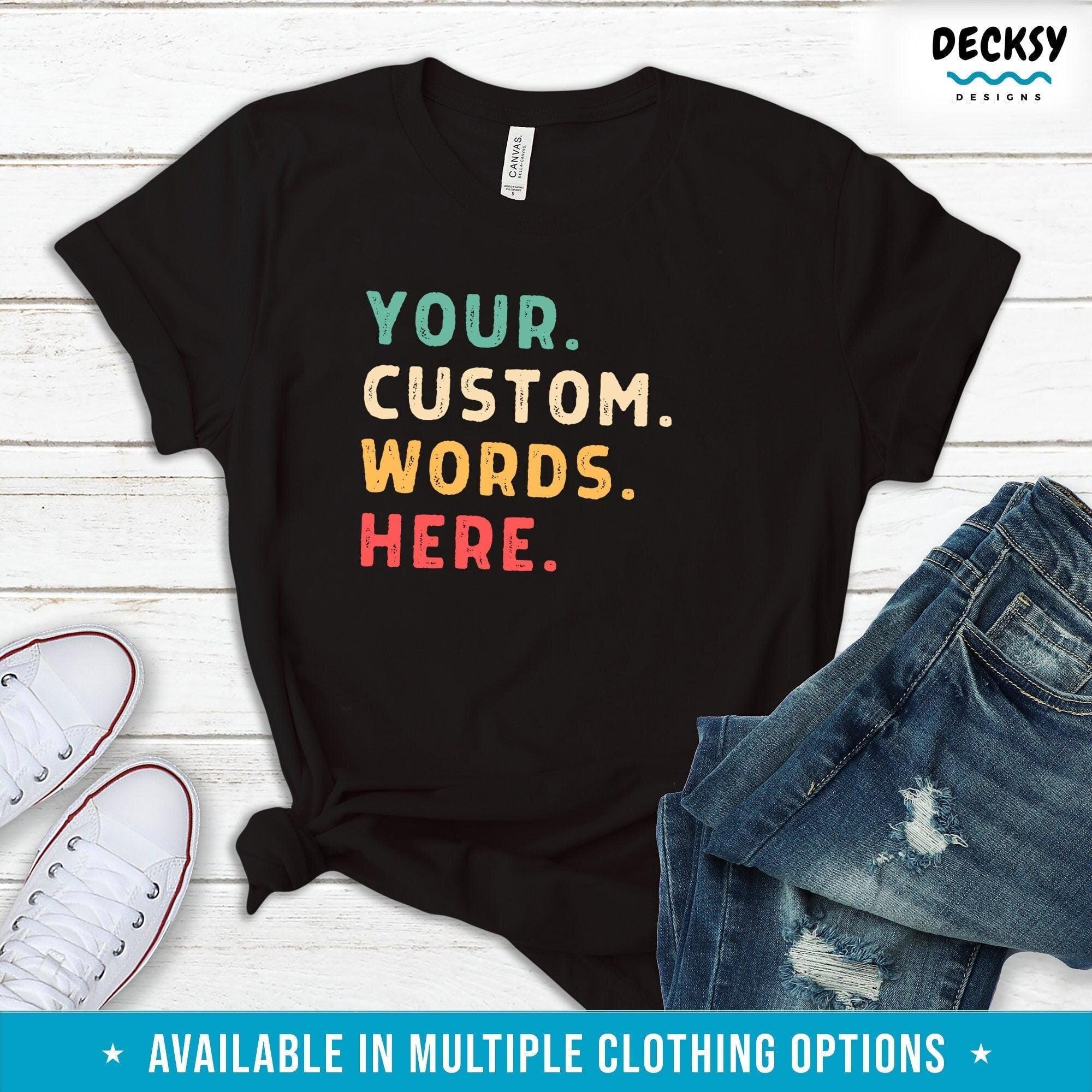 Custom Retro Text Shirt, Personalised Gift-Clothing:Gender-Neutral Adult Clothing:Tops & Tees:T-shirts:Graphic Tees-DecksyDesigns