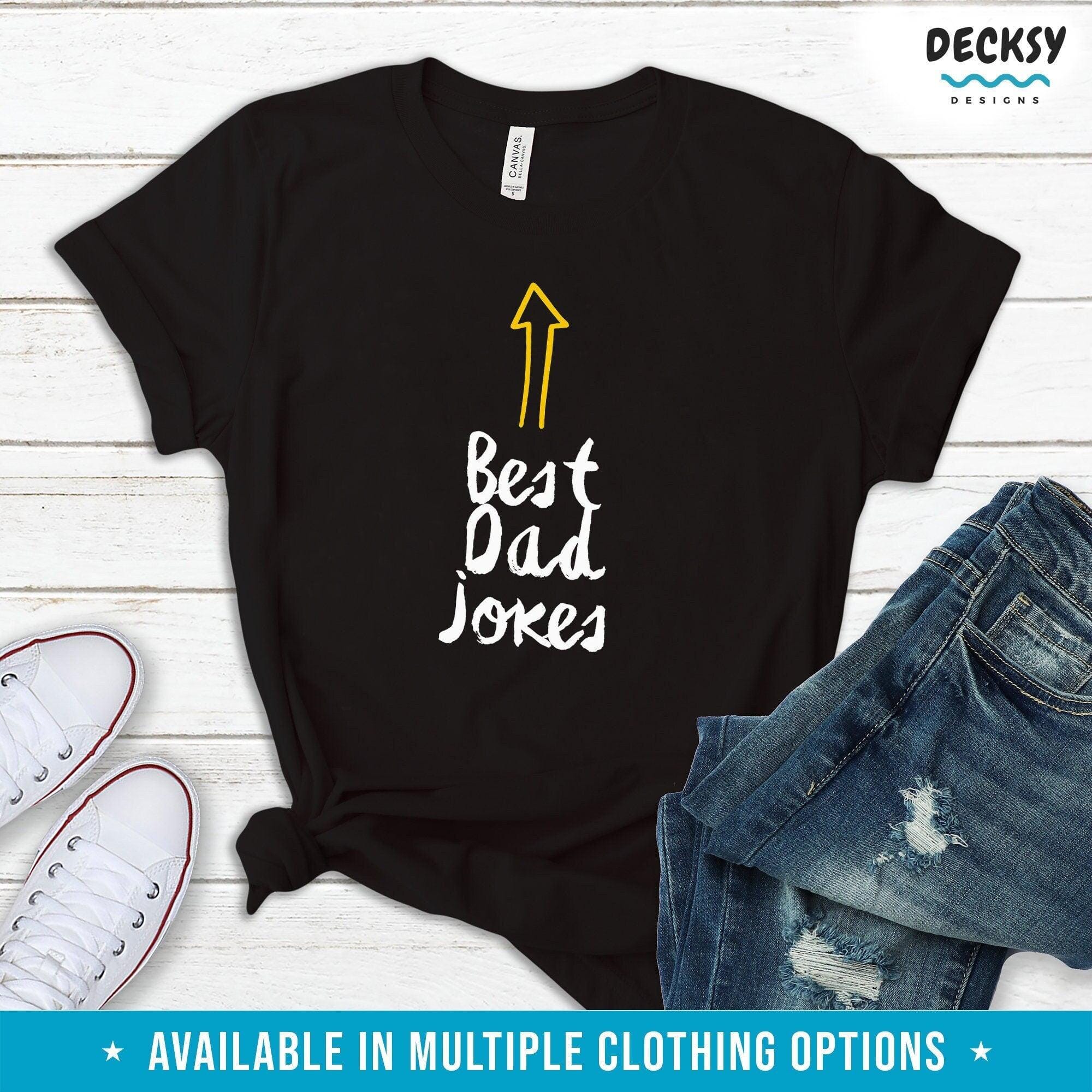 Dad Jokes Shirt, Father Birthday Gift-Clothing:Gender-Neutral Adult Clothing:Tops & Tees:T-shirts:Graphic Tees-DecksyDesigns