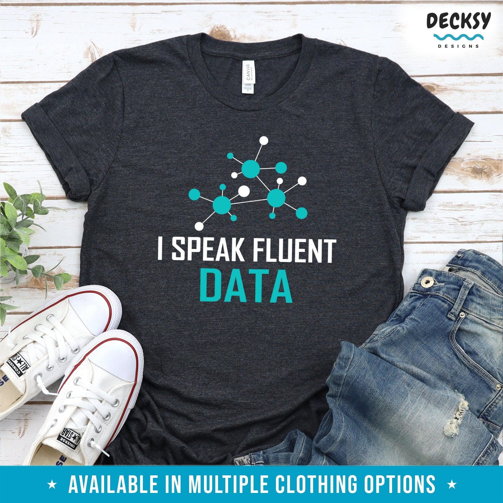 Data Analyst Shirt, Gif for Data Scientist-Clothing:Gender-Neutral Adult Clothing:Tops & Tees:T-shirts:Graphic Tees-DecksyDesigns