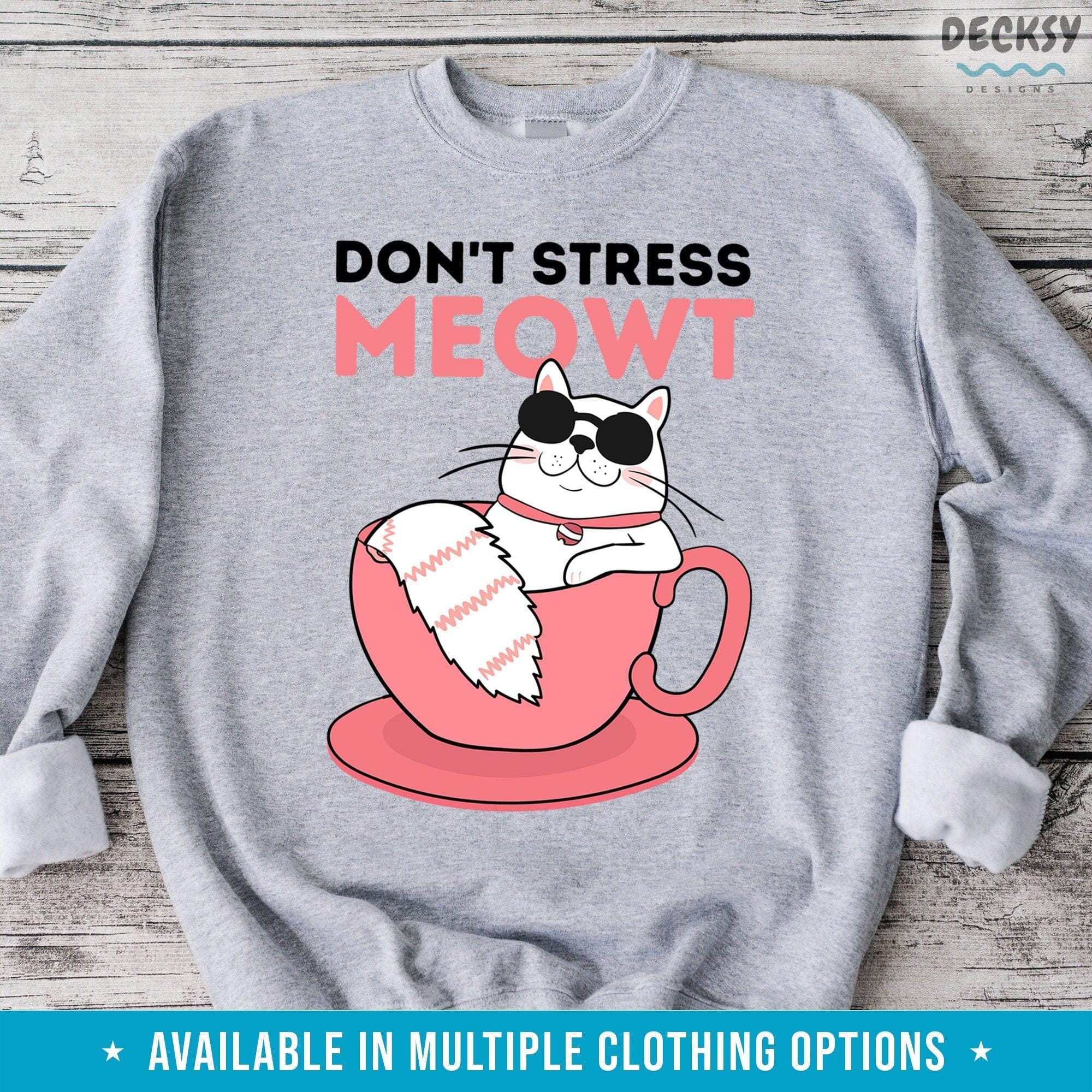 Don't Stress Meowt Shirt, Cat Lover Gift-Clothing:Gender-Neutral Adult Clothing:Tops & Tees:T-shirts:Graphic Tees-DecksyDesigns