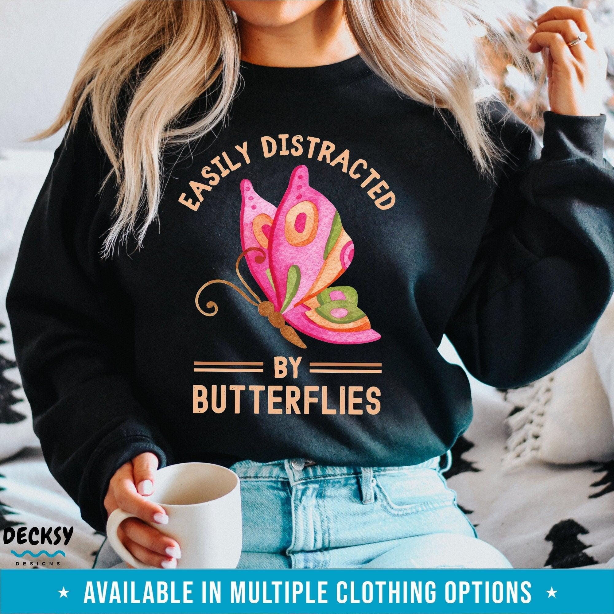 Easily Distracted By Butterfly Shirt, Gift For Butterfly Lover-Clothing:Gender-Neutral Adult Clothing:Tops & Tees:T-shirts:Graphic Tees-DecksyDesigns