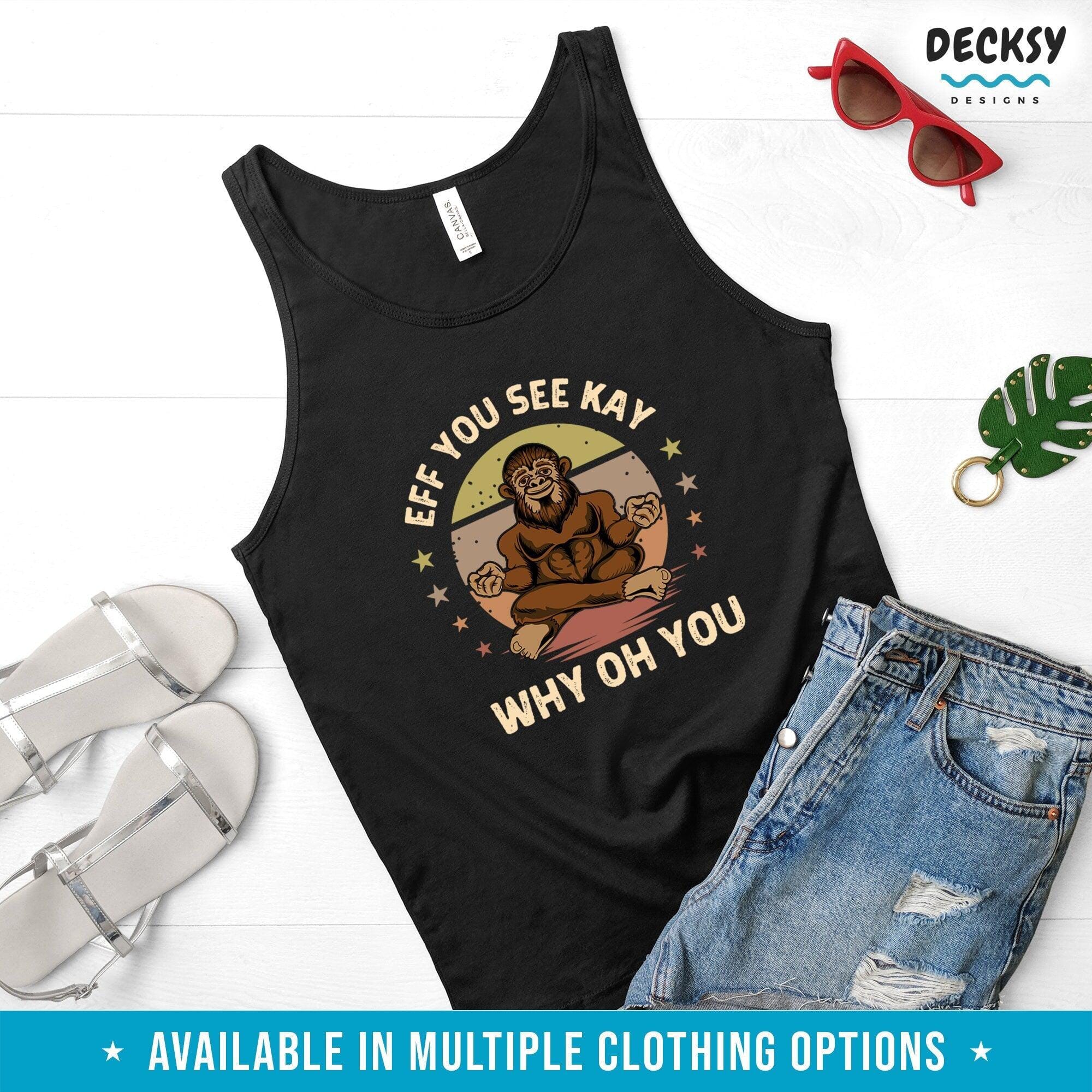 Eff You See Kay Why Oh You Shirt, Funny Bigfoot Gift-Clothing:Gender-Neutral Adult Clothing:Tops & Tees:T-shirts:Graphic Tees-DecksyDesigns