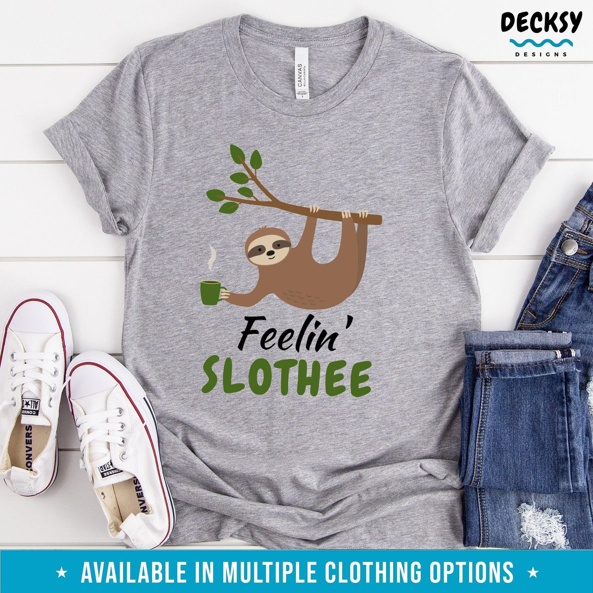 Funny Sloth Shirt, Gift For Sloth Lover-Clothing:Gender-Neutral Adult Clothing:Tops & Tees:T-shirts:Graphic Tees-DecksyDesigns