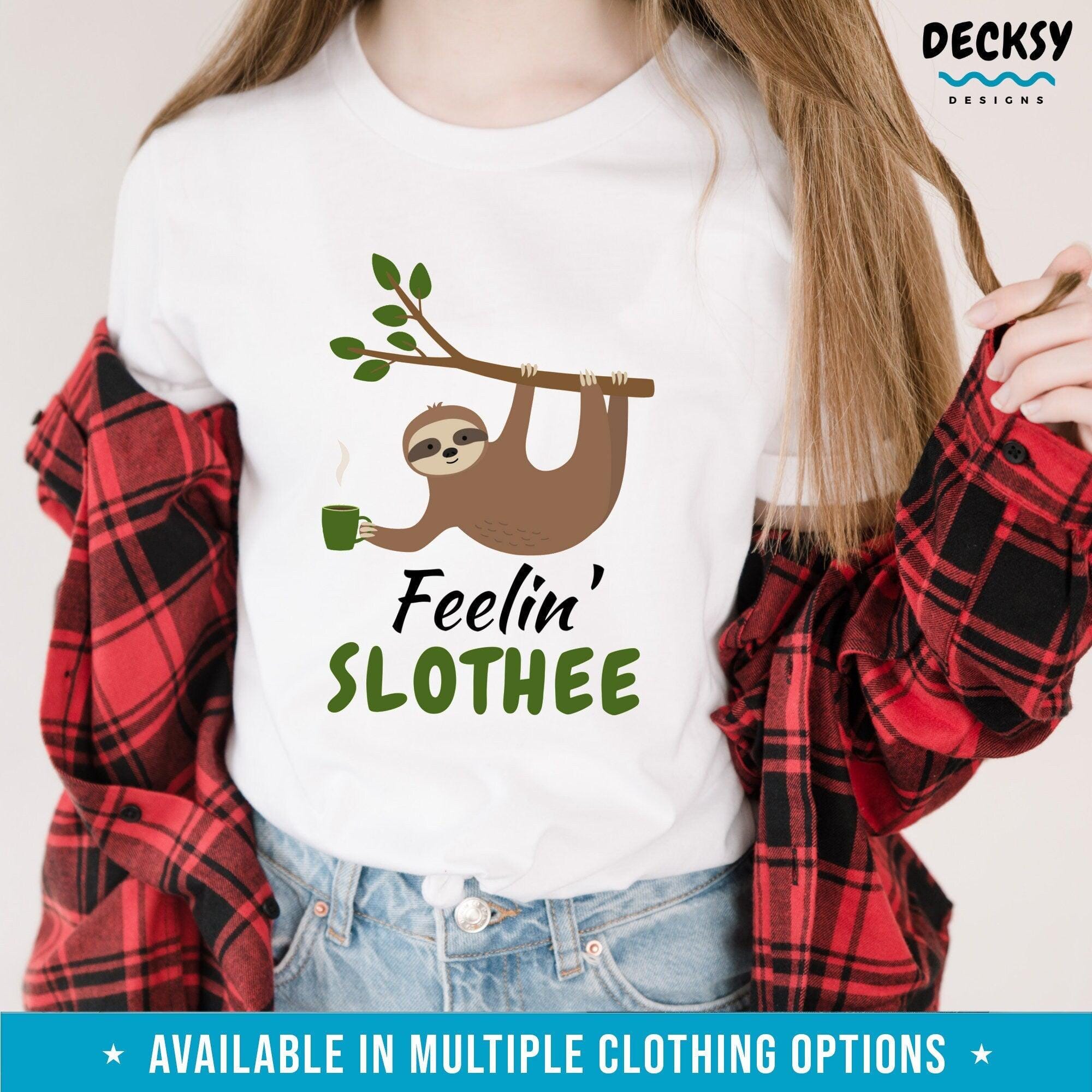 Funny Sloth Shirt, Gift For Sloth Lover-Clothing:Gender-Neutral Adult Clothing:Tops & Tees:T-shirts:Graphic Tees-DecksyDesigns