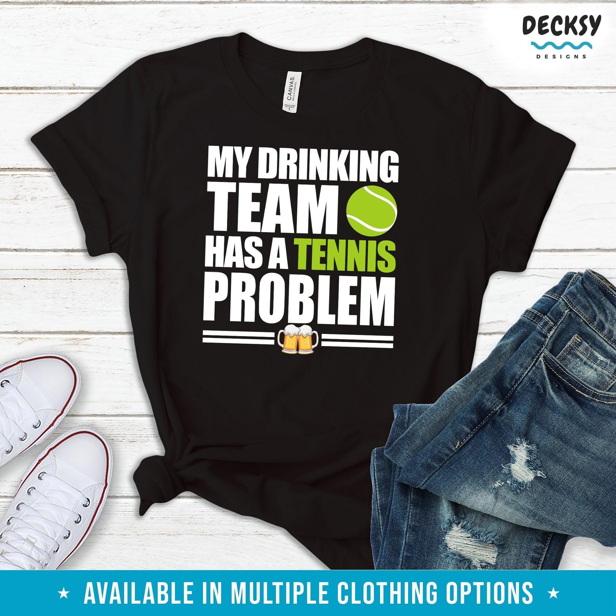 Funny Tennis Shirt, Drinking Team Gift-Clothing:Gender-Neutral Adult Clothing:Tops & Tees:T-shirts:Graphic Tees-DecksyDesigns