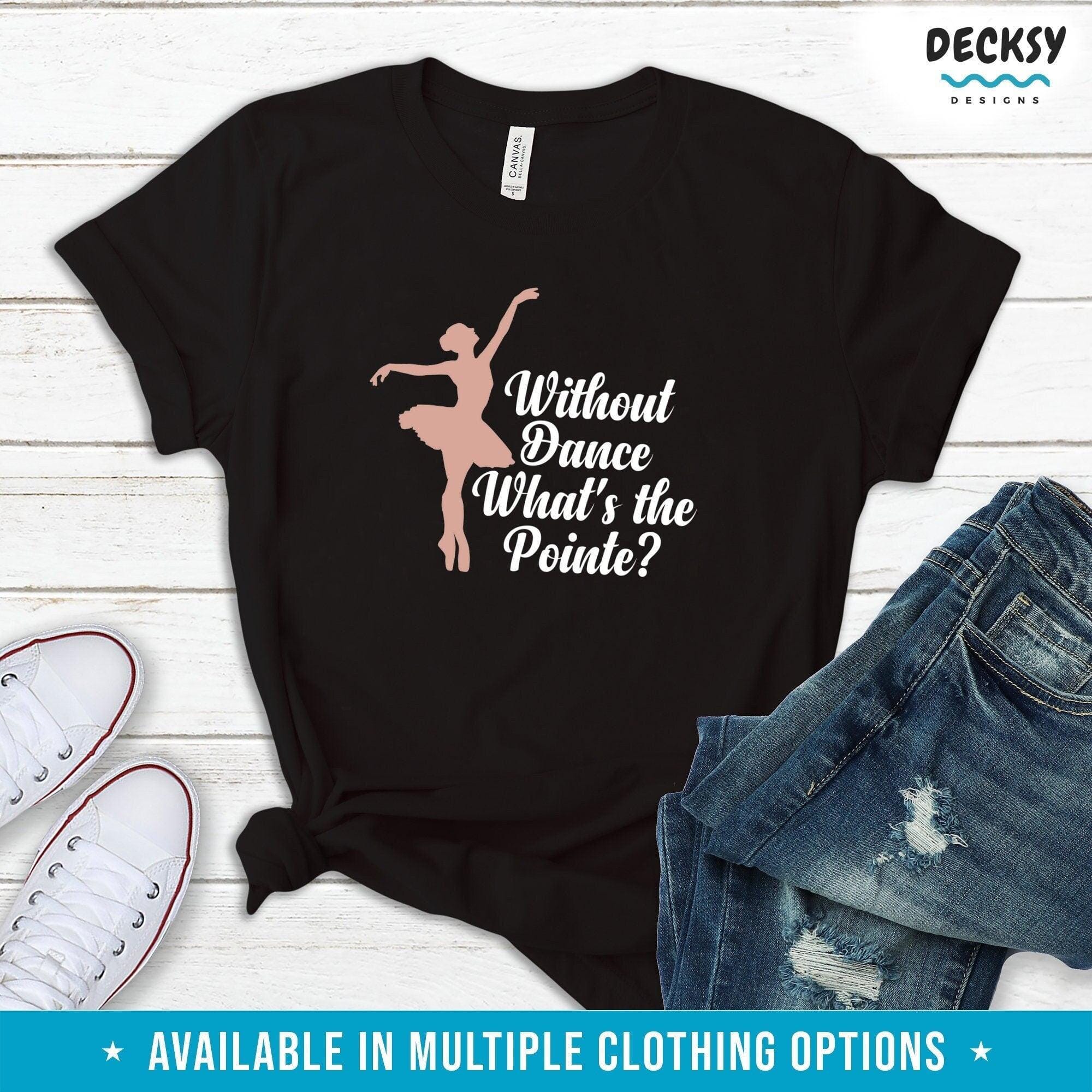 Girls Ballet T Shirt, Dance Teacher Gift-Clothing:Gender-Neutral Adult Clothing:Tops & Tees:T-shirts:Graphic Tees-DecksyDesigns