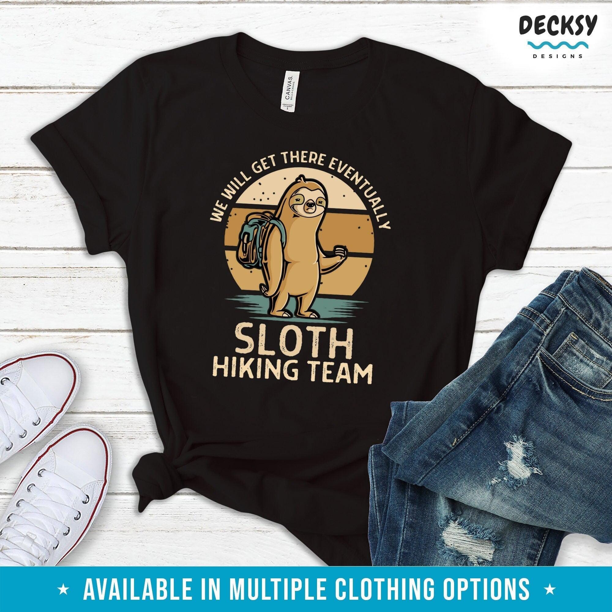 Hiking Shirt, Gift For Sloth Lover-Clothing:Gender-Neutral Adult Clothing:Tops & Tees:T-shirts:Graphic Tees-DecksyDesigns