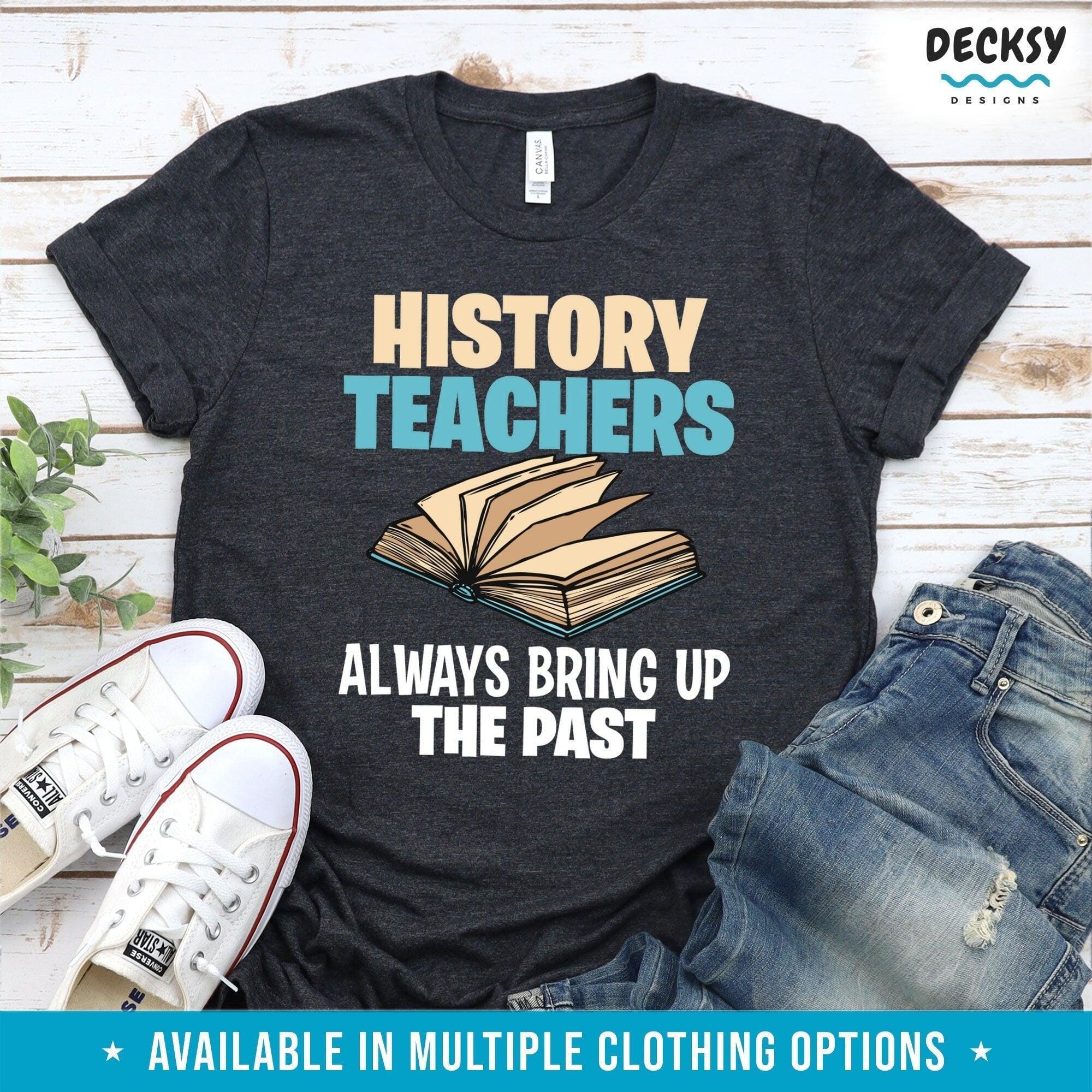 Historian Tshirt, History Teacher Gift-Clothing:Gender-Neutral Adult Clothing:Tops & Tees:T-shirts:Graphic Tees-DecksyDesigns