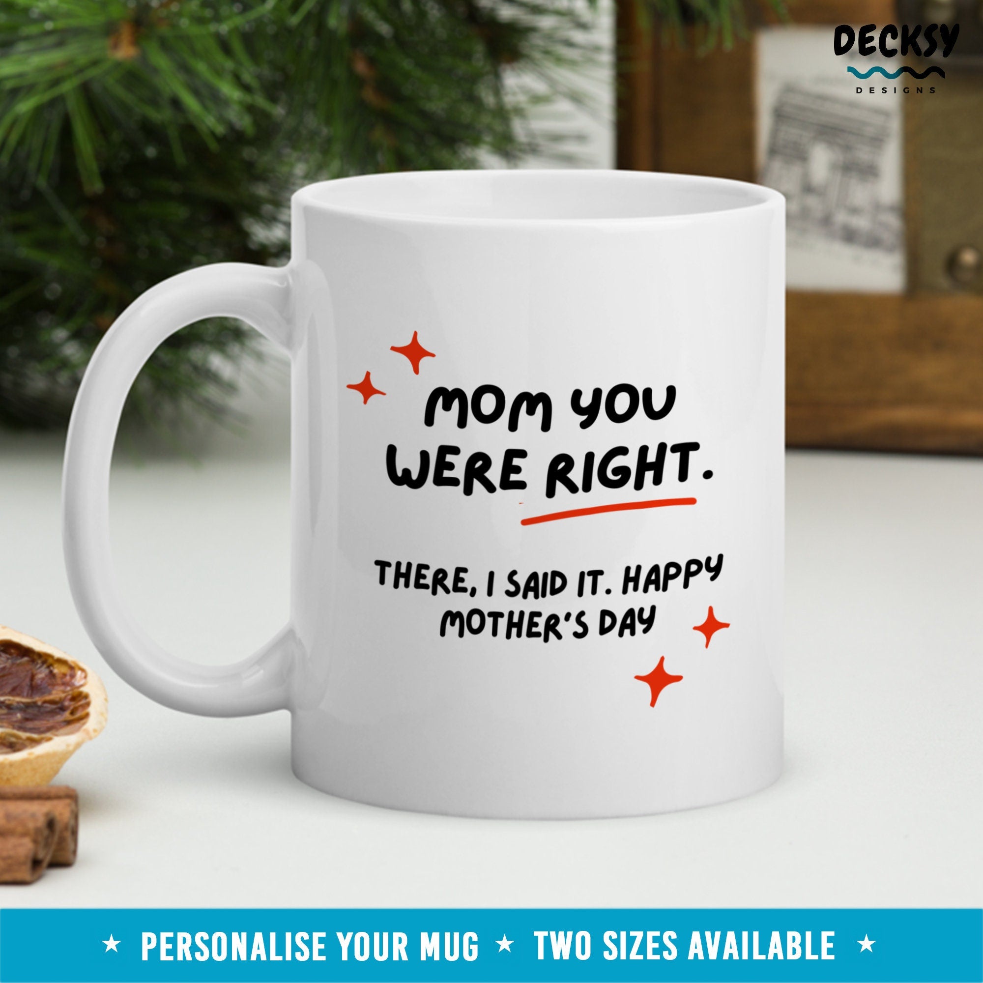 Funny Mothers Day Gift, Custom Mug For Mom, Gift From Daughter, Mom You Were Right, Mum Birthday Presents, Personalised Best Mom Ever Gifts Mugs by DecksyDesigns