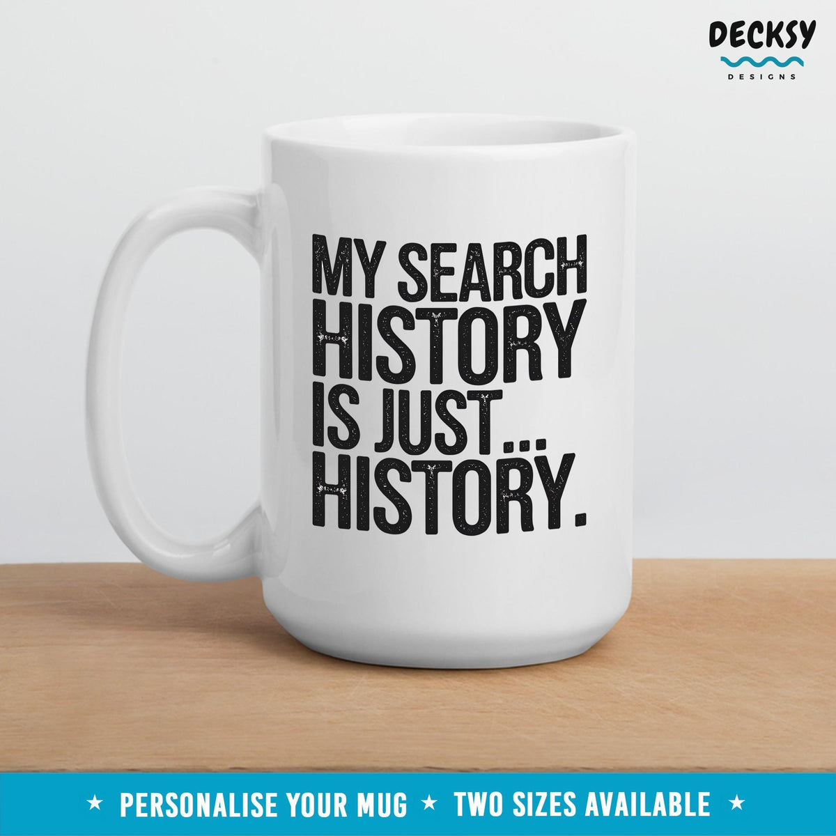 History Lover Mug, History Buff Gifts, Custom Historian Mug, History Teacher, History Nerd Cup, History Major Gift, History Enthusiast Mug Mugs by DecksyDesigns