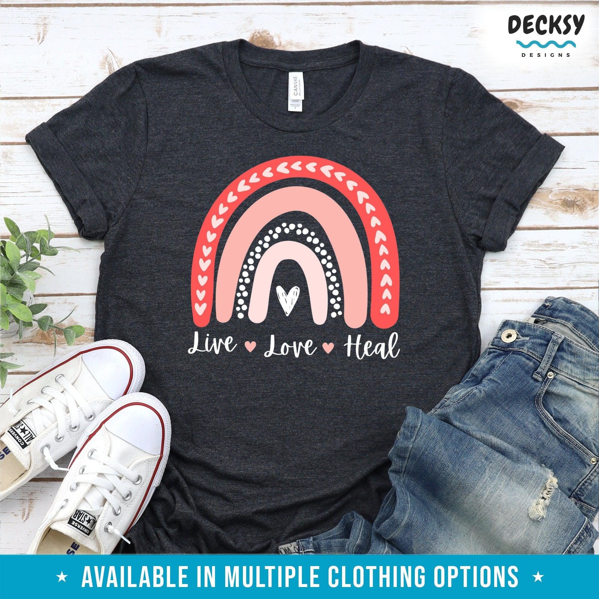 Live Love Heal Shirt, Mental Health Gift-Clothing:Gender-Neutral Adult Clothing:Tops & Tees:T-shirts:Graphic Tees-DecksyDesigns