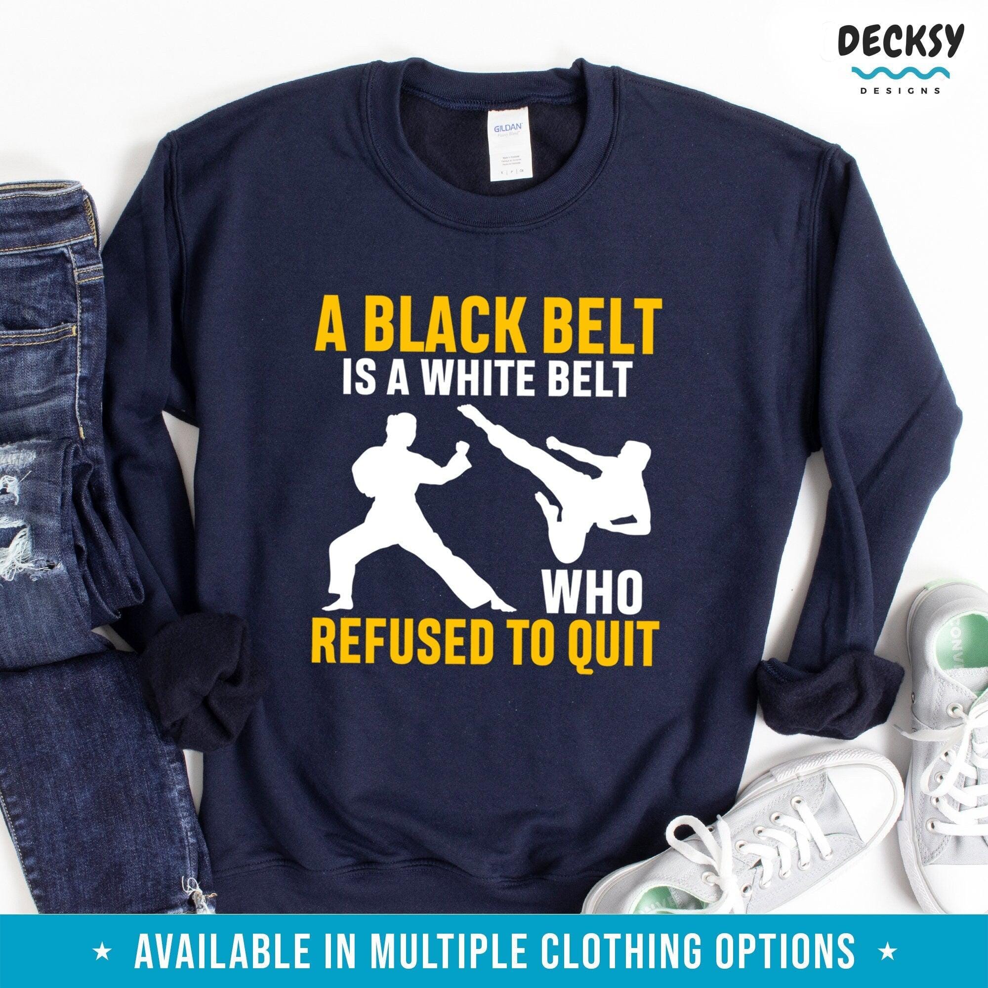 Martial Arts Shirt, Motivational Gift for Karate Student-Clothing:Gender-Neutral Adult Clothing:Tops & Tees:T-shirts:Graphic Tees-DecksyDesigns