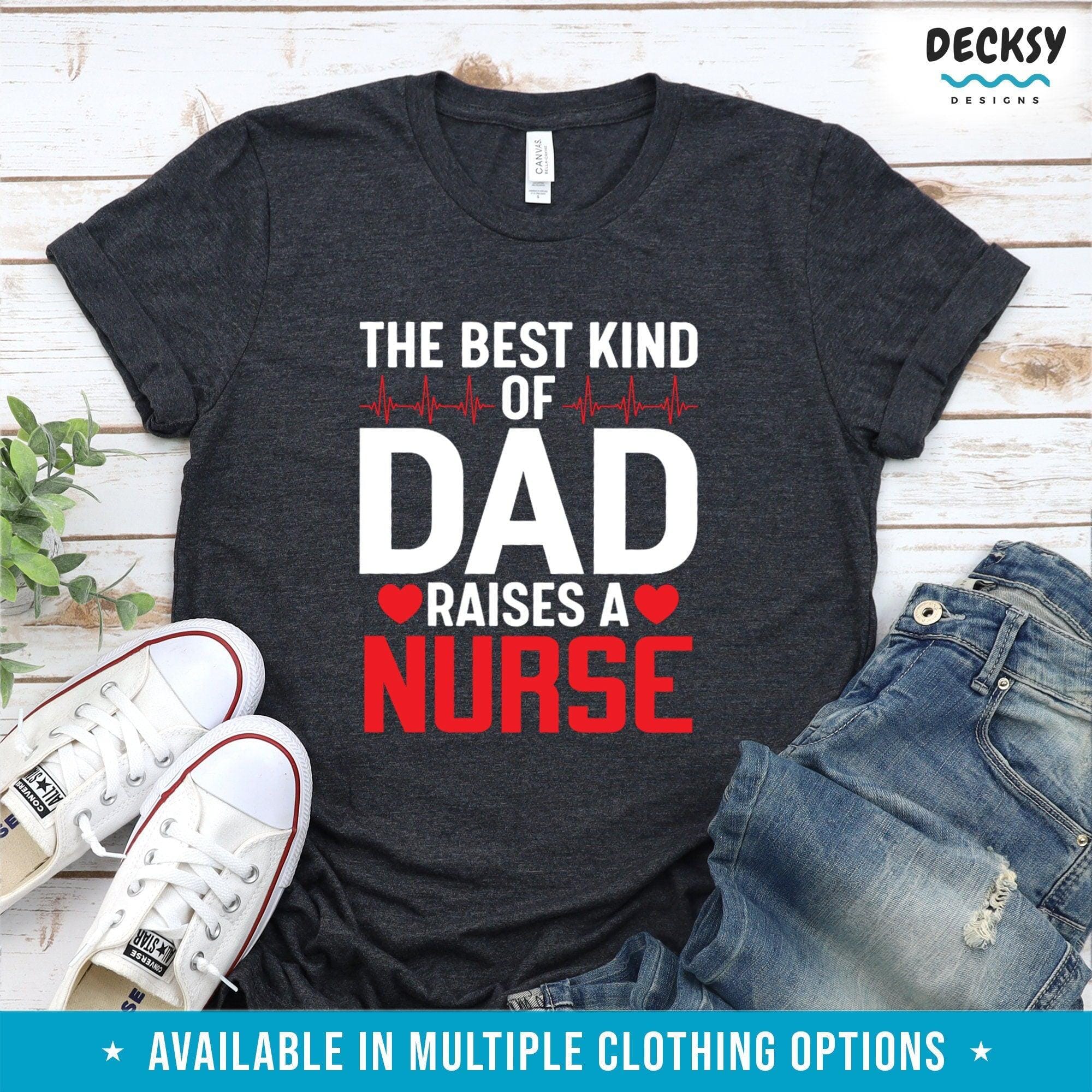 Nurse Dad Shirt, Gift From Nurse Daughter-Clothing:Gender-Neutral Adult Clothing:Tops & Tees:T-shirts:Graphic Tees-DecksyDesigns