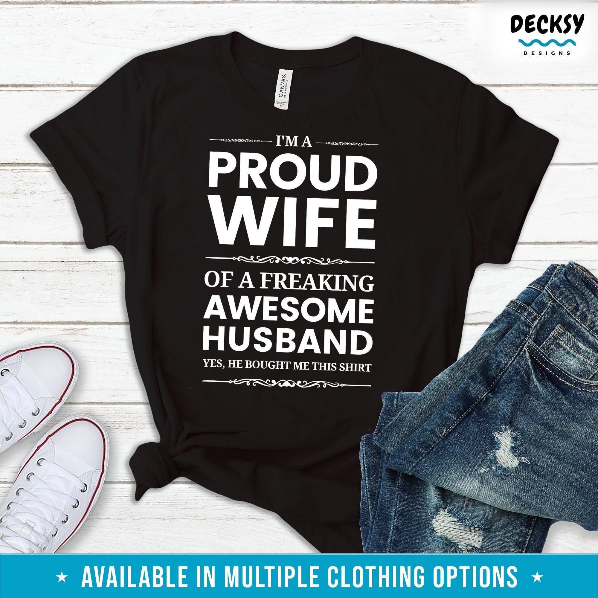 Proud Wife Shirt, Gift For Wife From Husband-Clothing:Gender-Neutral Adult Clothing:Tops & Tees:T-shirts:Graphic Tees-DecksyDesigns