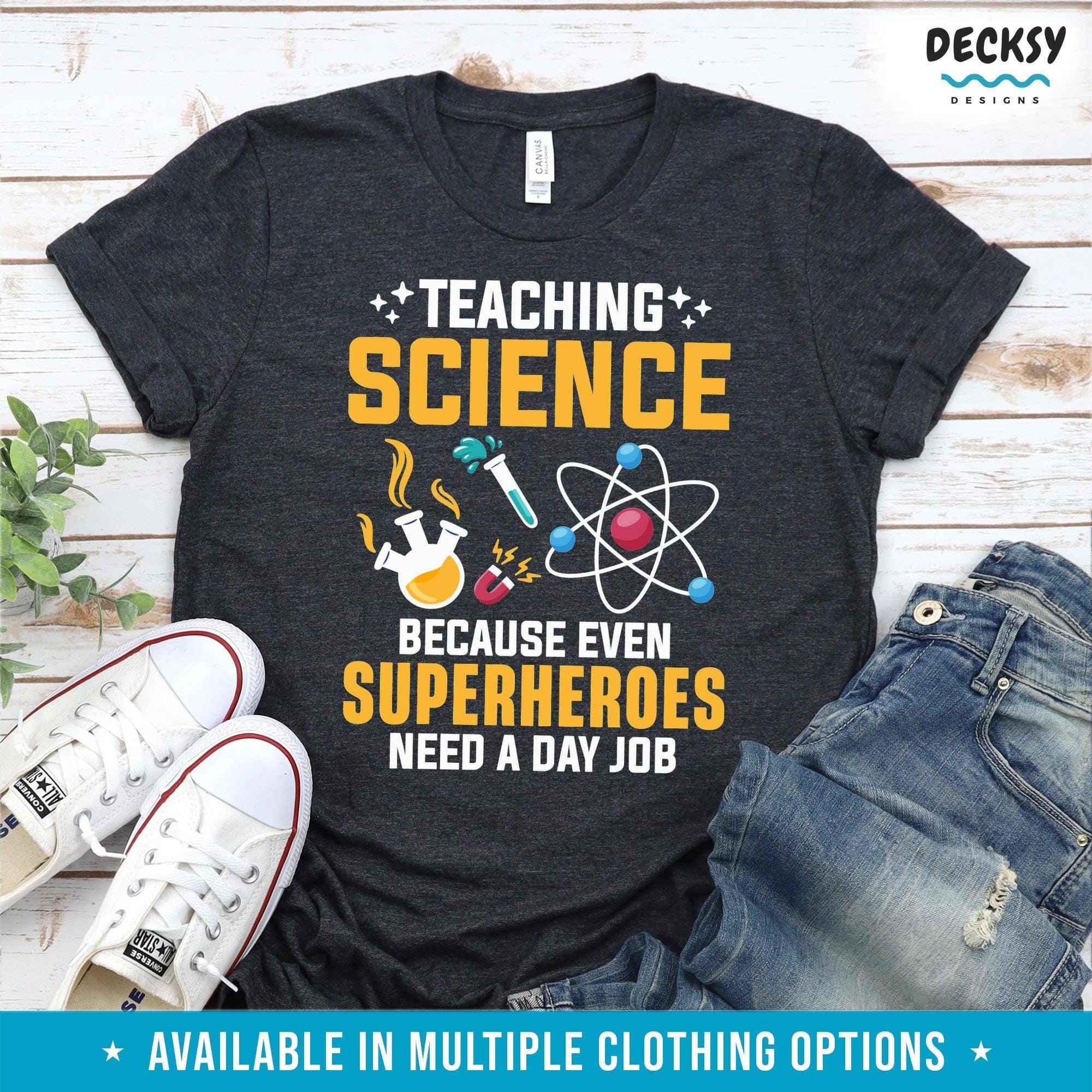 Science Teacher Shirt, School Teaching Gift-Clothing:Gender-Neutral Adult Clothing:Tops & Tees:T-shirts:Graphic Tees-DecksyDesigns