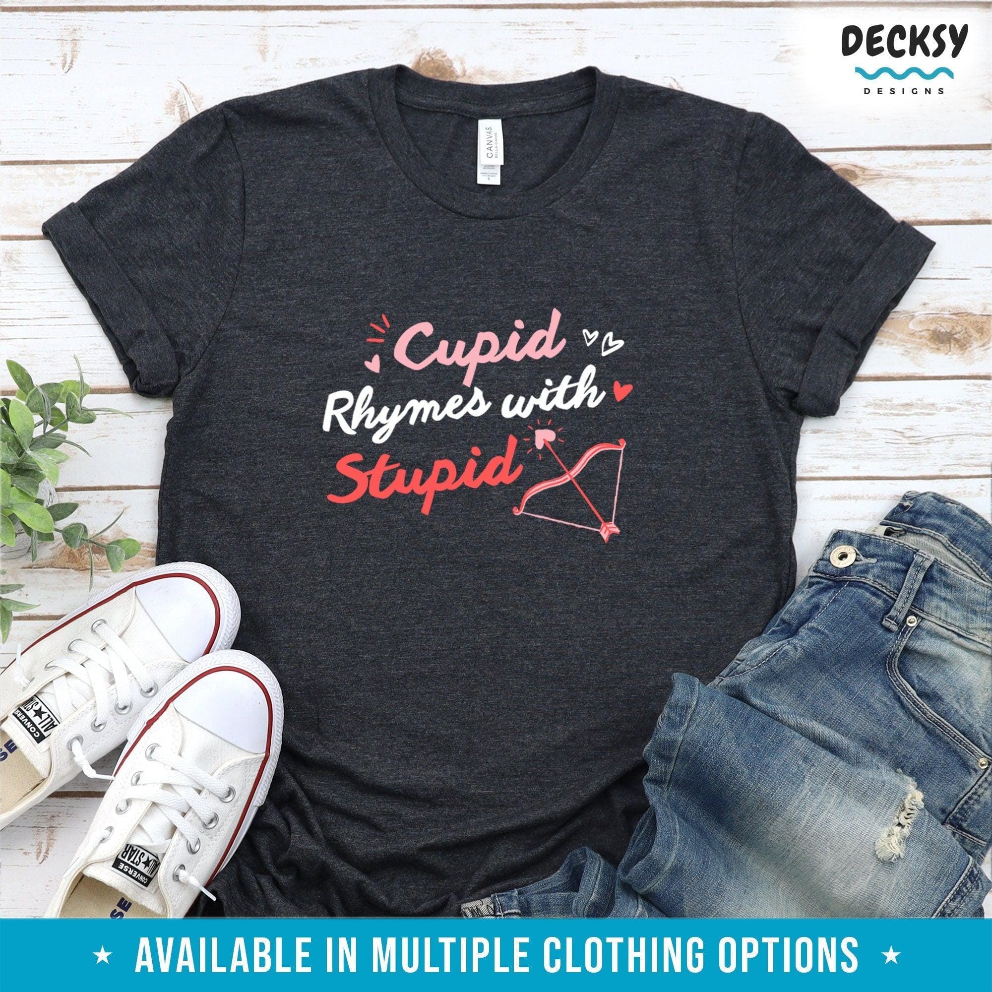 Singles Day Shirt, Cupid Stupid Funny Anti Valentines Day Gift-Clothing:Gender-Neutral Adult Clothing:Tops & Tees:T-shirts:Graphic Tees-DecksyDesigns