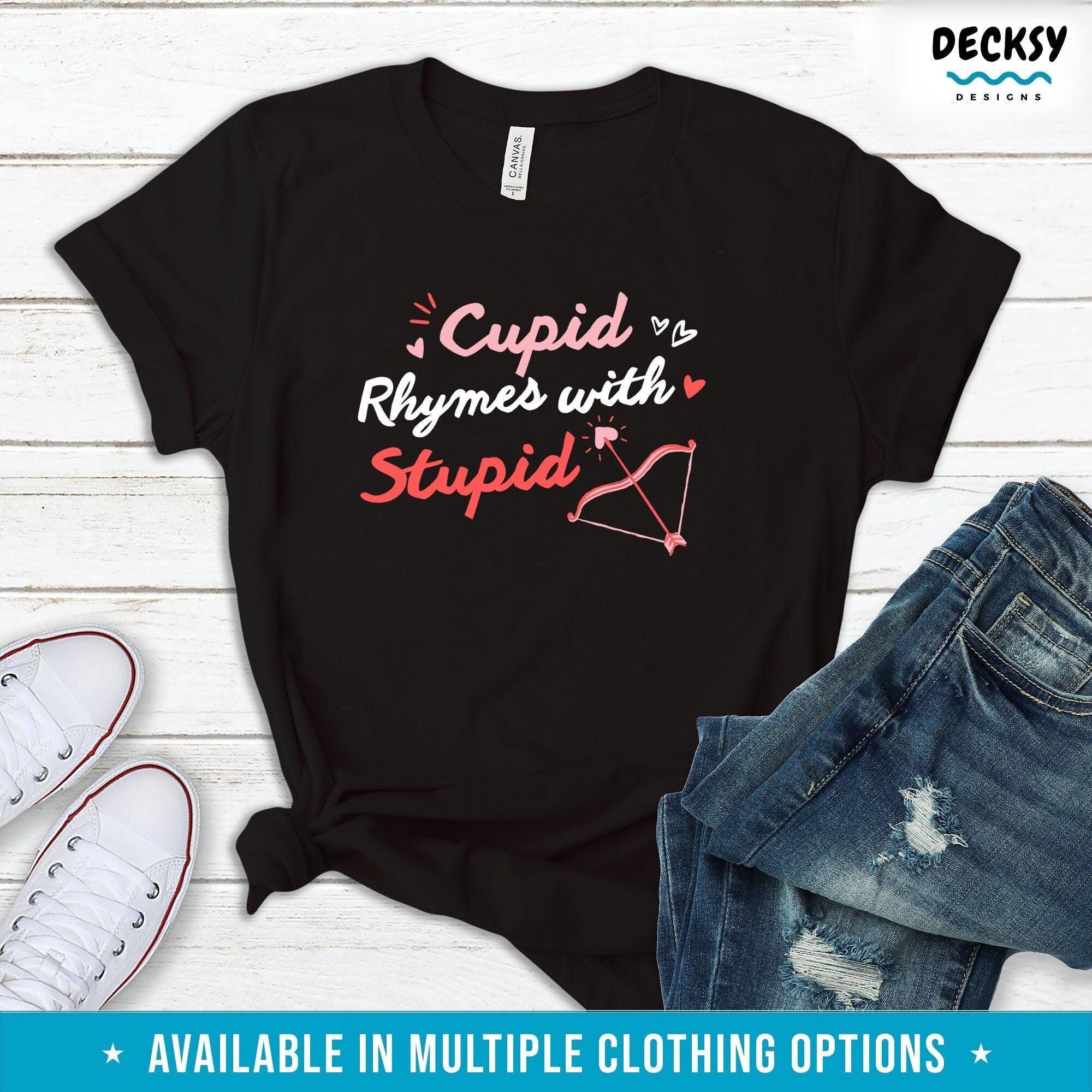 Singles Day Shirt, Cupid Stupid Funny Anti Valentines Day Gift-Clothing:Gender-Neutral Adult Clothing:Tops & Tees:T-shirts:Graphic Tees-DecksyDesigns