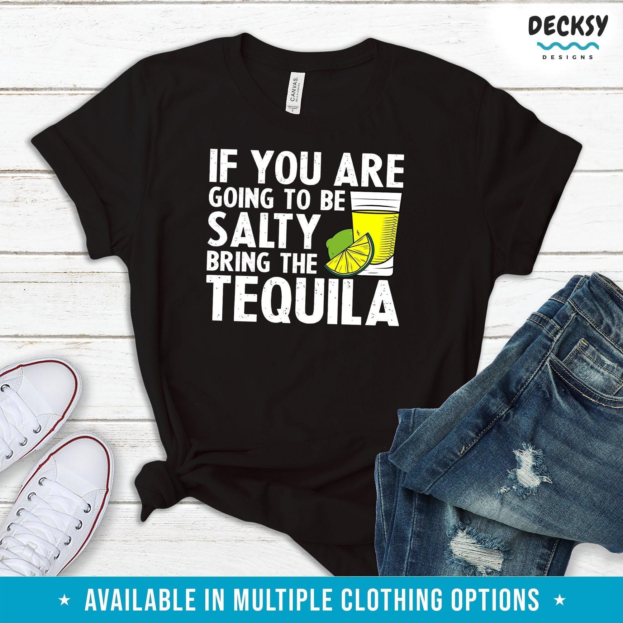 Tequila T Shirt, Sassy Party Gift-Clothing:Gender-Neutral Adult Clothing:Tops & Tees:T-shirts:Graphic Tees-DecksyDesigns