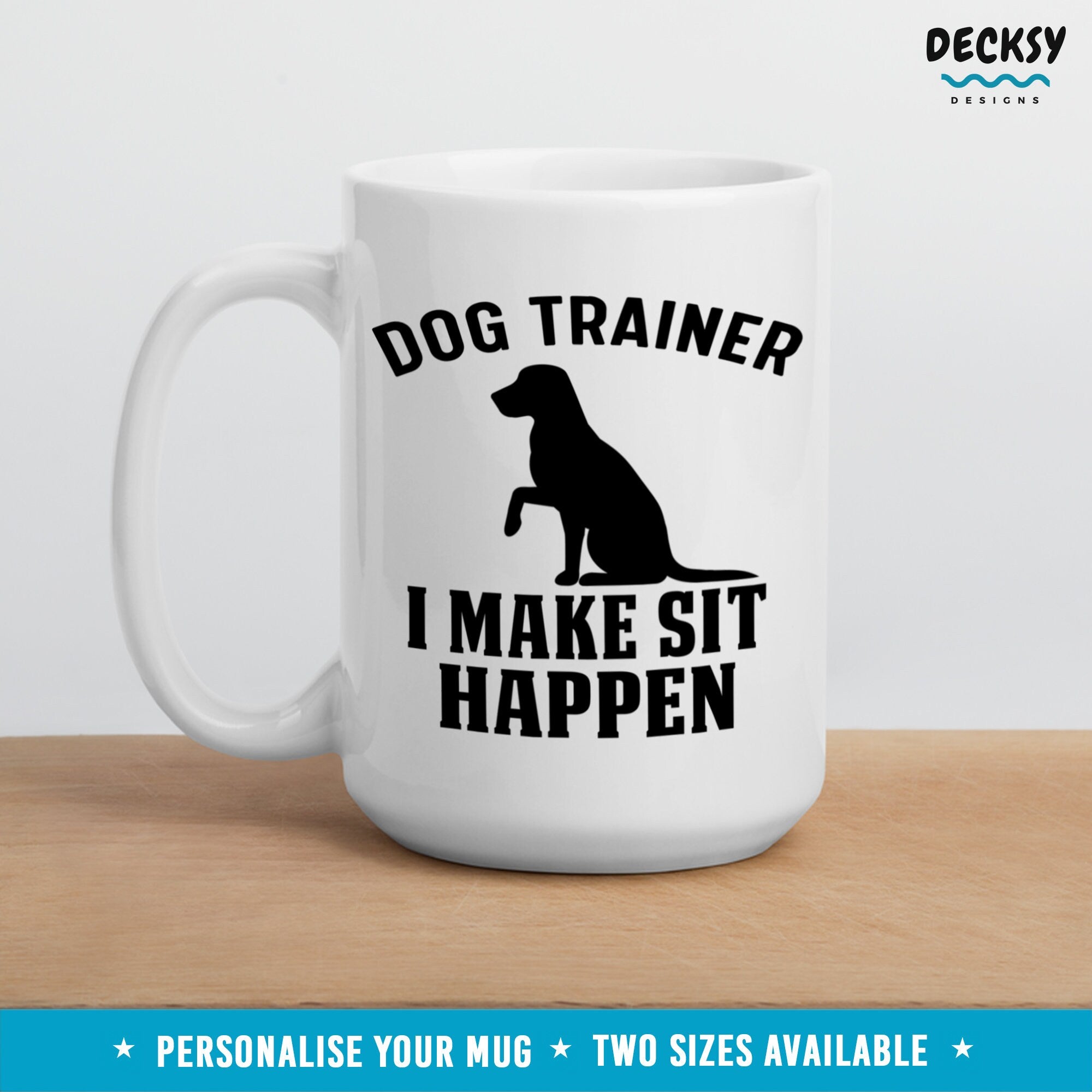 Dog Trainer Mug, Gift For Dog Groomer, Dog Walker Mug, Custom Dog Training Gift, Personalised Dog Trainer Gift, Dog Obedience Instructor Mug Mugs by DecksyDesigns